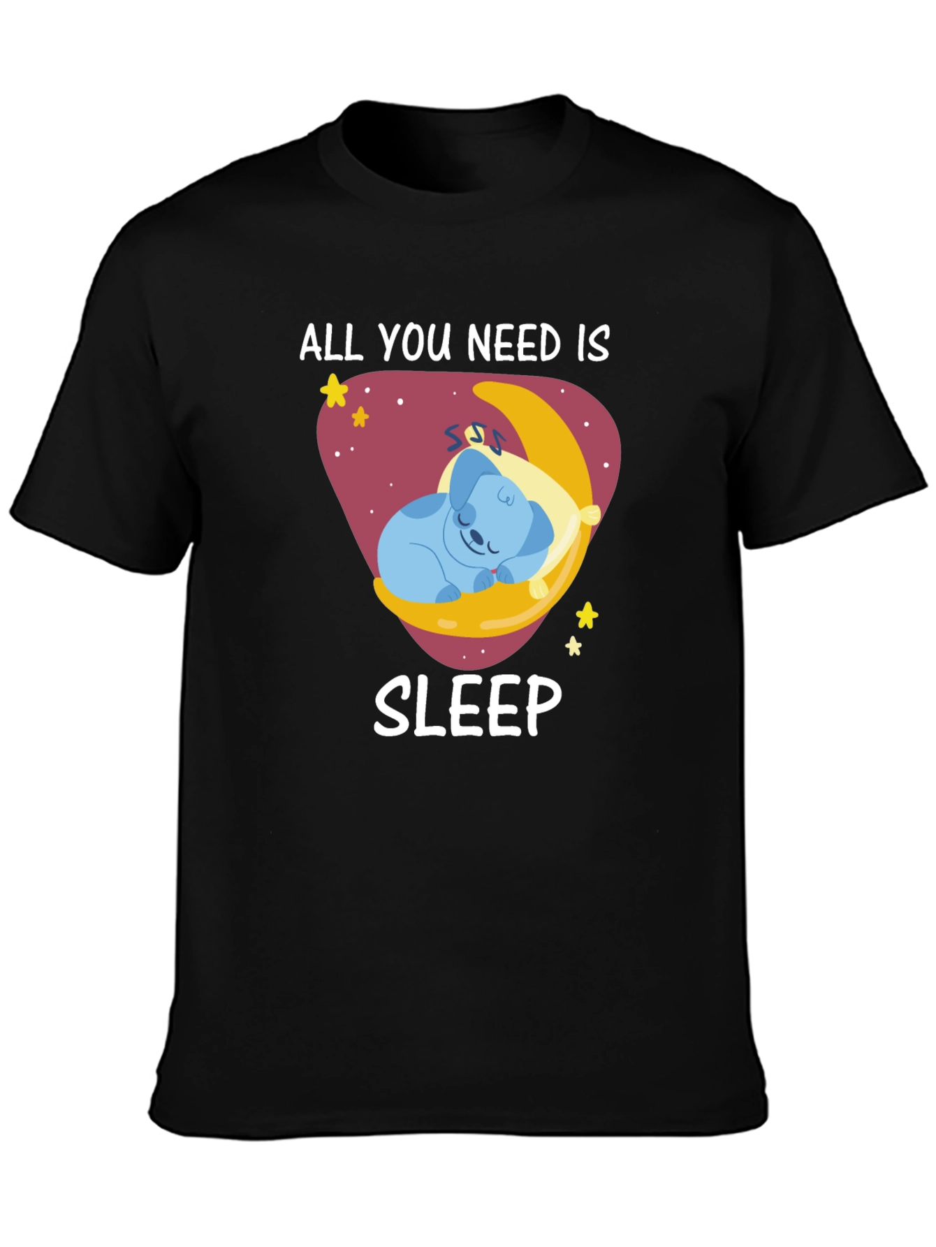 Black All You Need Is Sleep T-Shirt view 3