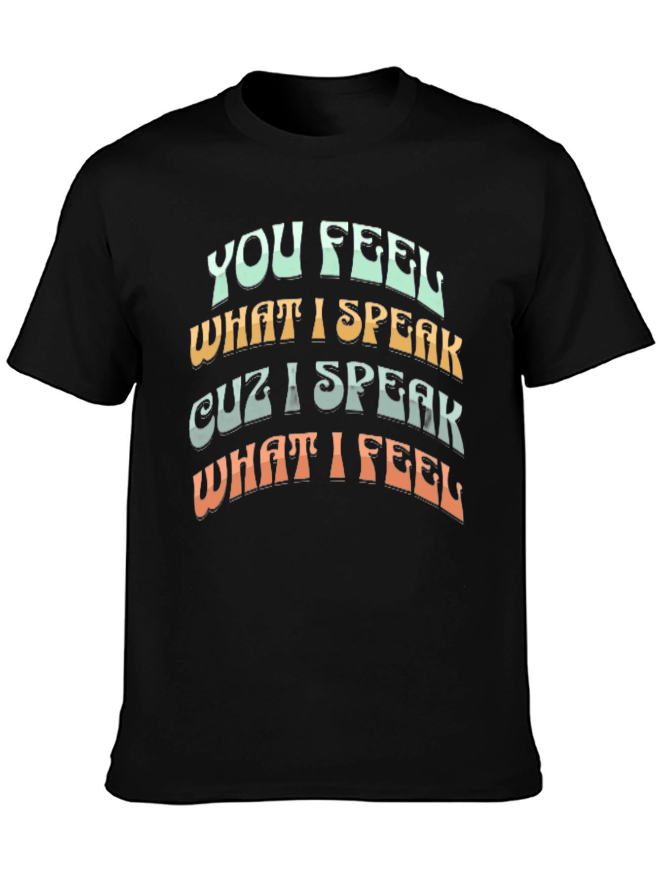 Black You Feel What I Speak T-Shirt view 3