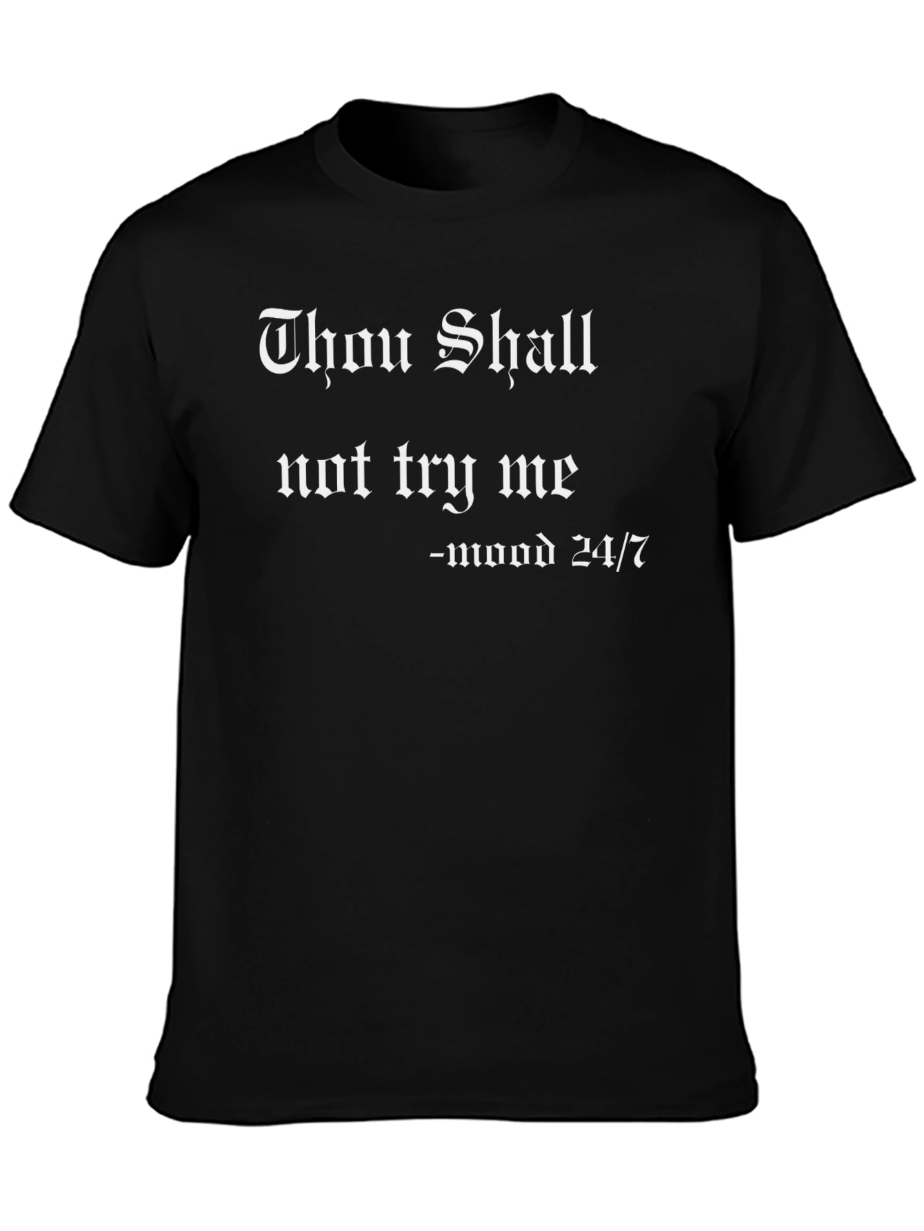Black Thou Shall Not Try Me T-Shirt - Mood 24/7 Black Tee view 3