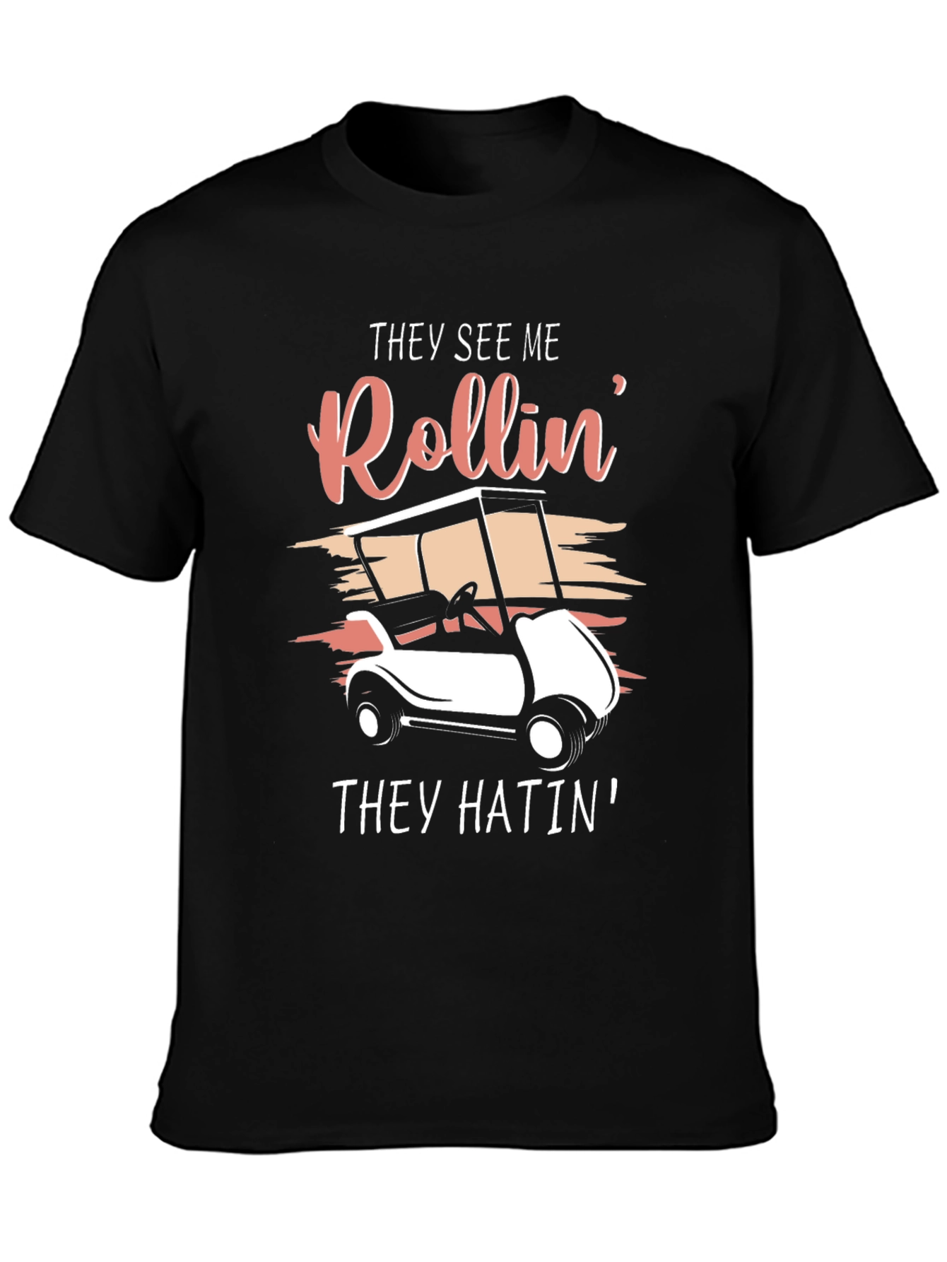 Black They See Me Rollin' Golf Cart T-Shirt view 3
