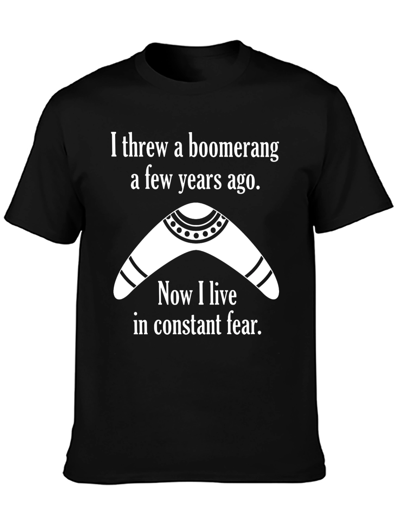 Black Boomerang Humor Graphic Tee - Constant Fear T-Shirt view 3