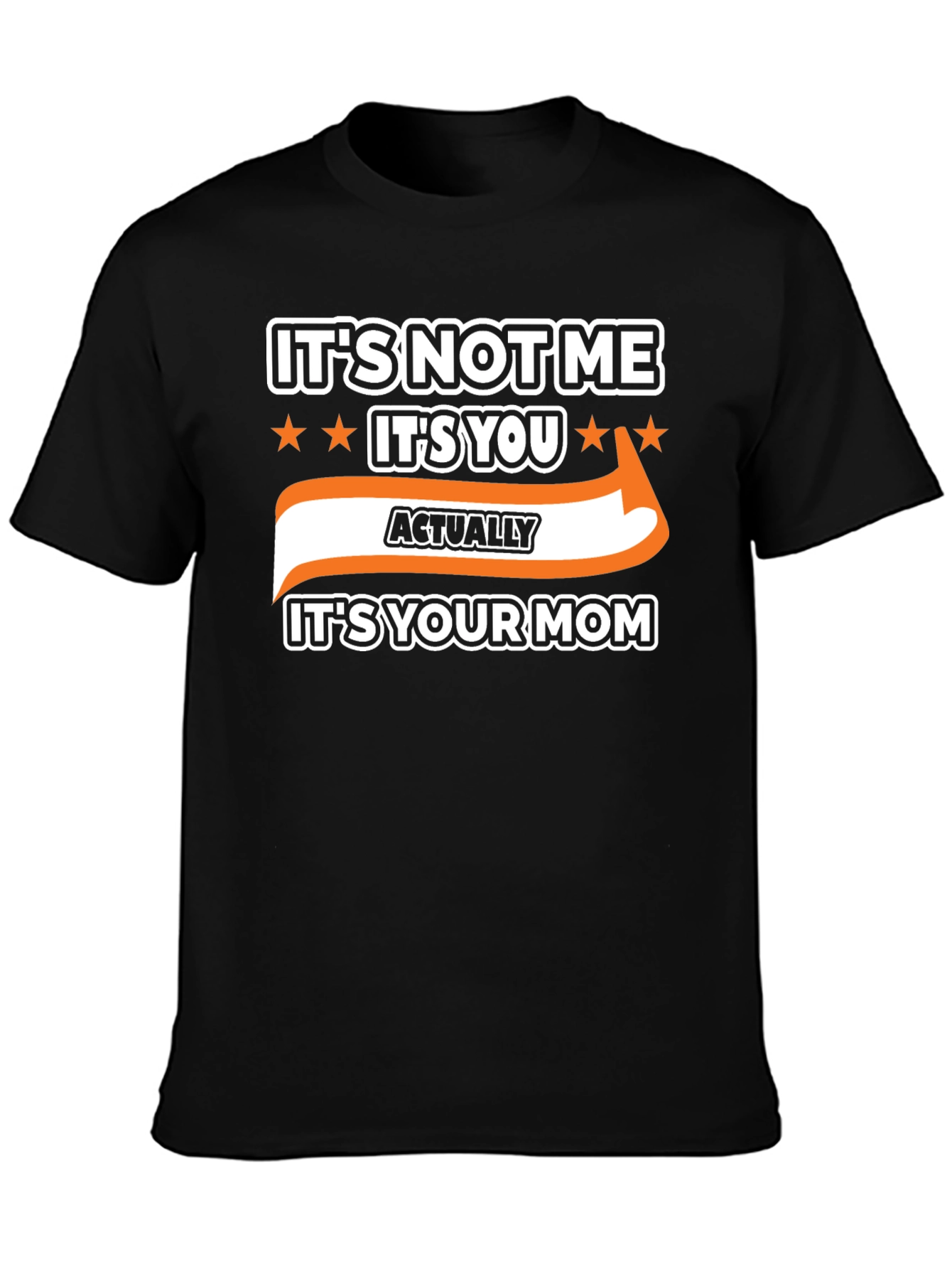 Black It's Not Me, It's You Funny Graphic T-Shirt view 3