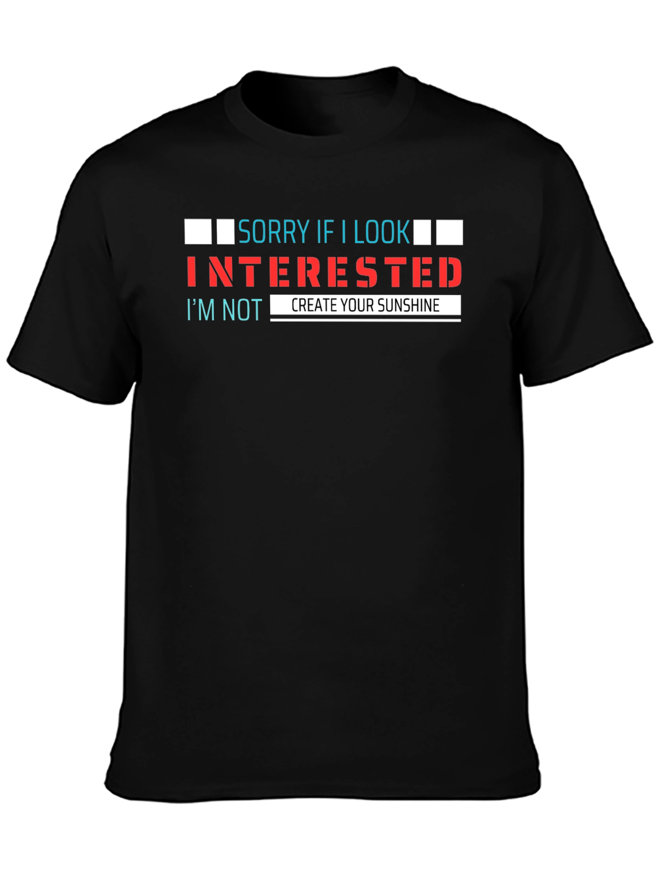 Black Sorry If I Look Interested T-Shirt view 3