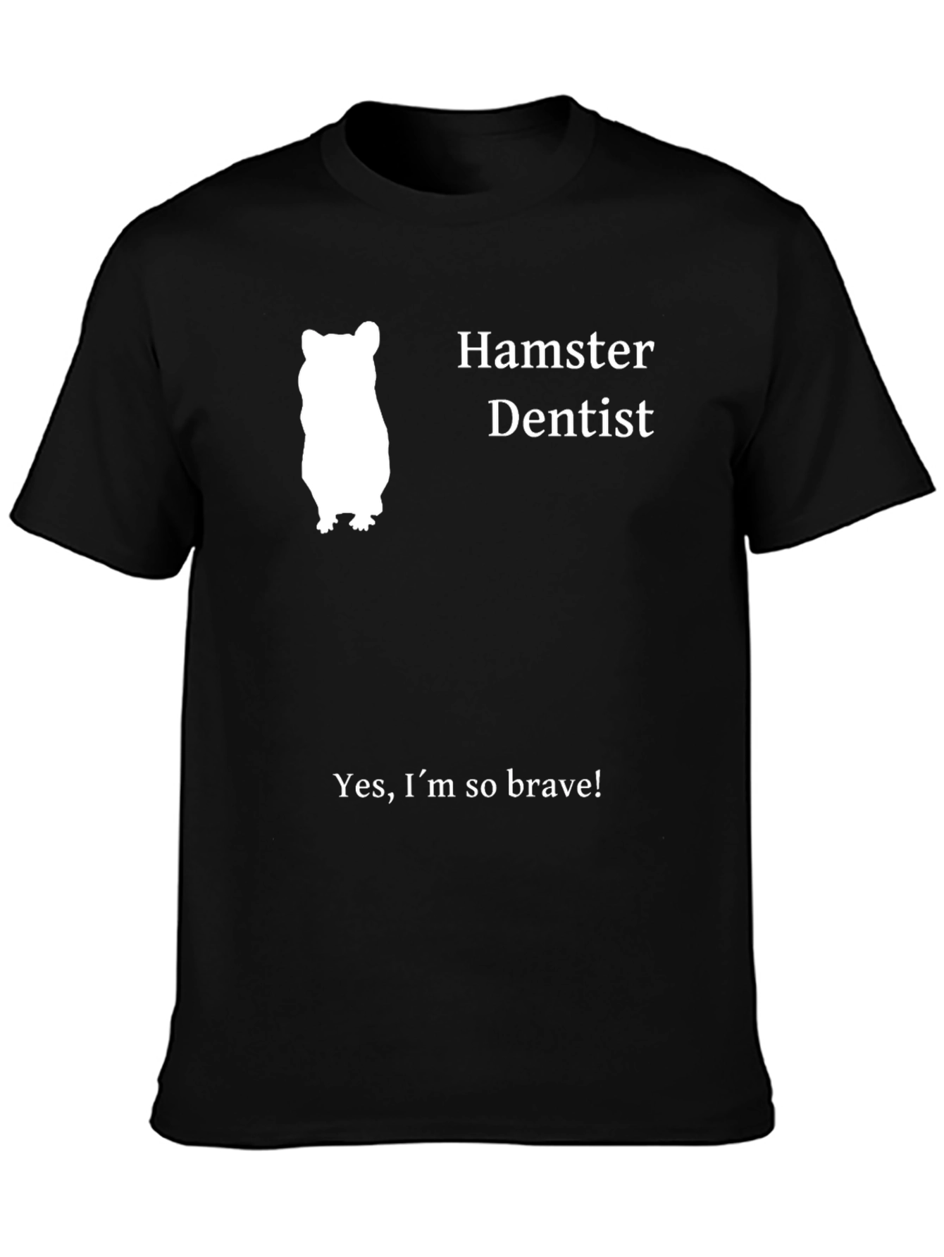 Black Hamster Dentist T-Shirt - Brave and Funny! view 3