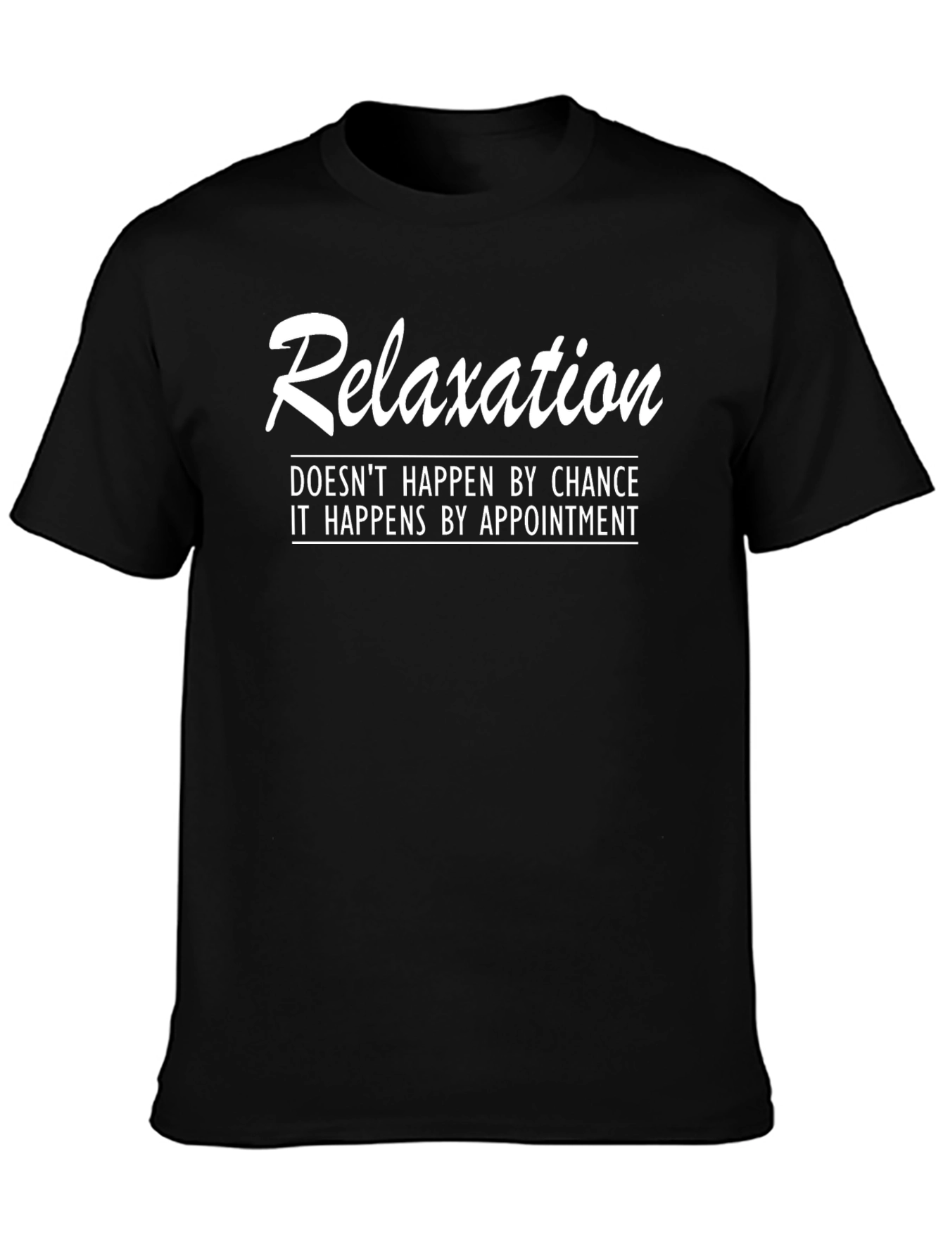 Black Relaxation By Appointment - Funny T-Shirt view 3