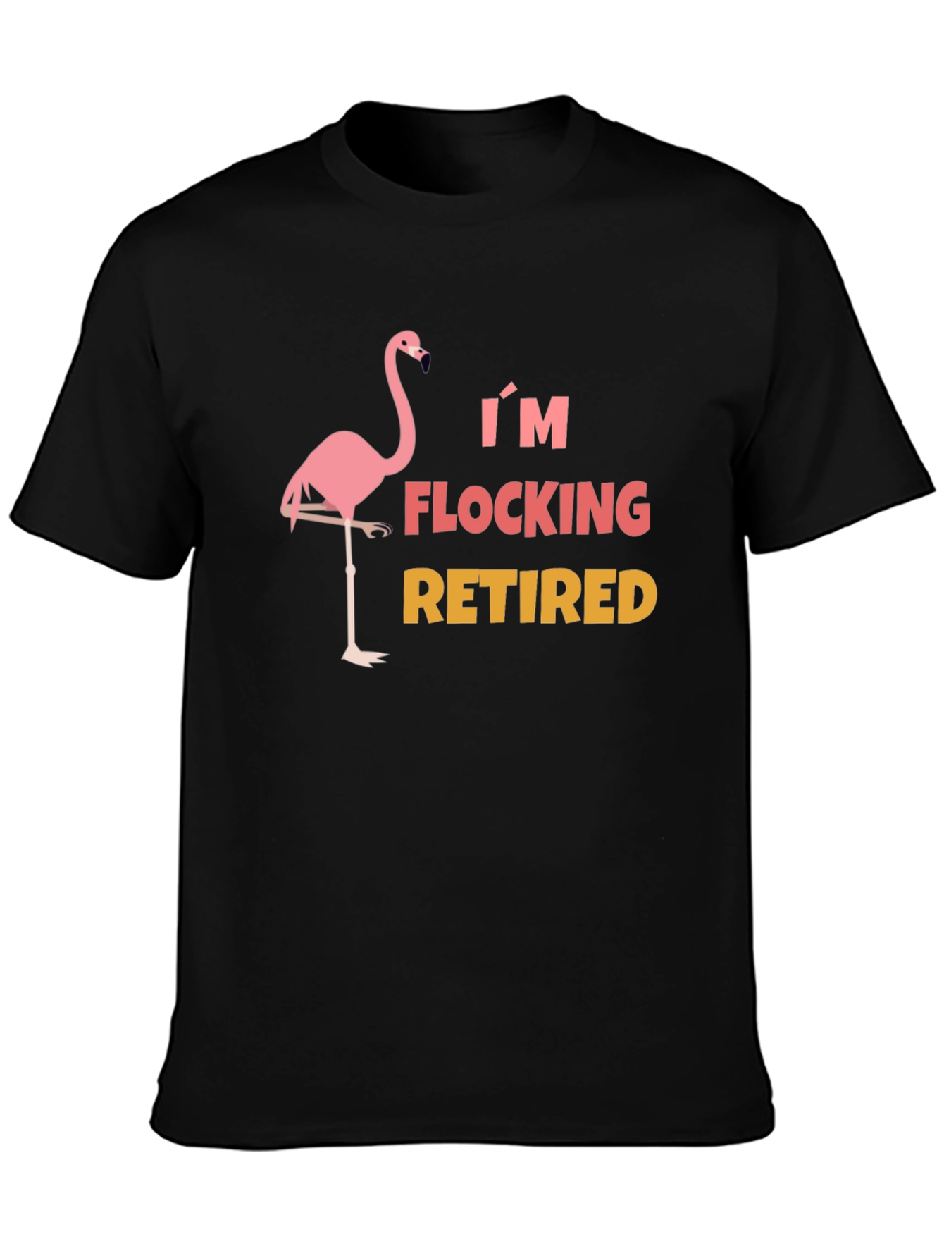 Black I'm Flocking Retired T-Shirt view 3
