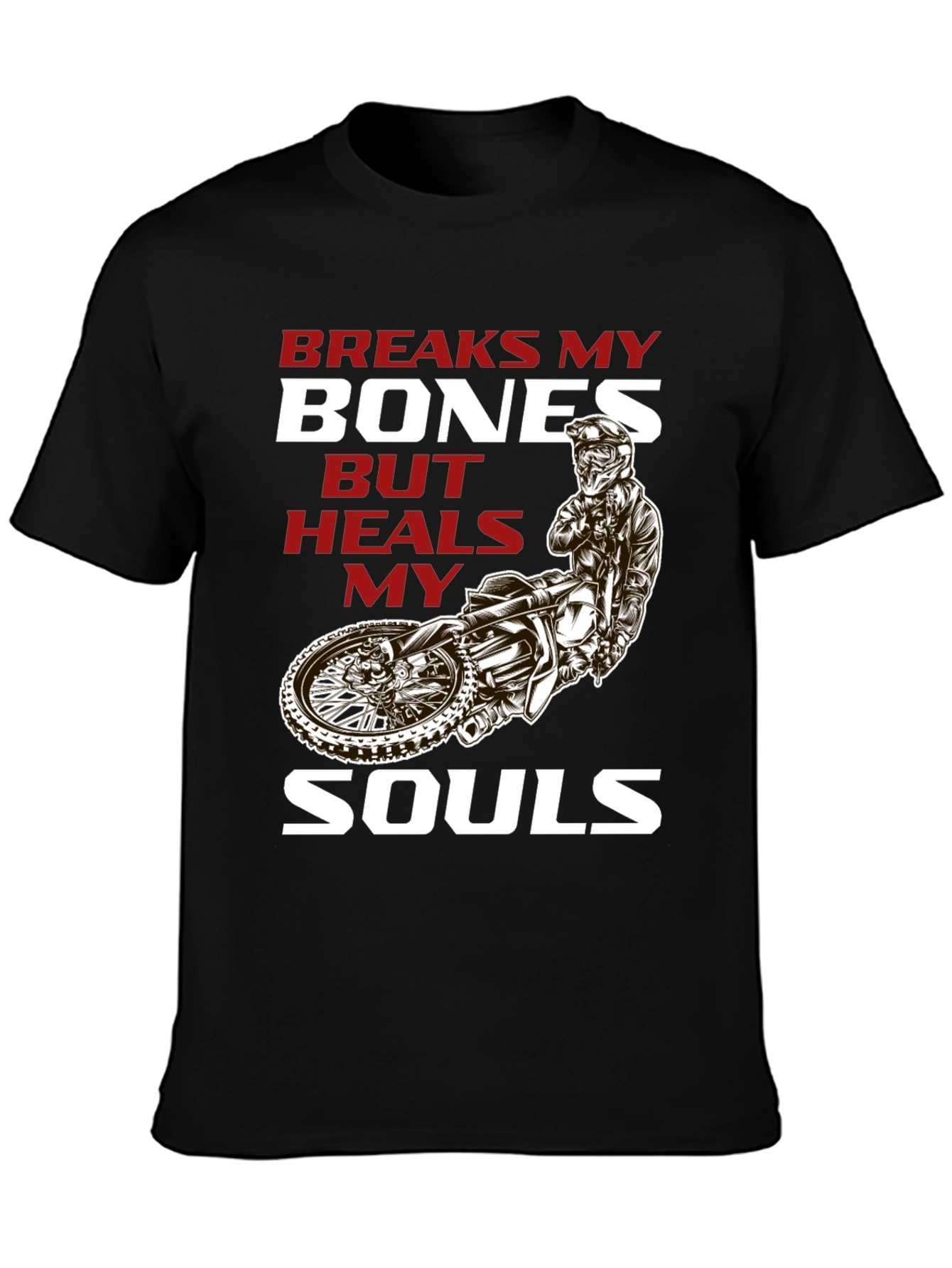 Black Breaks My Bones Heals My Soul Motocross T-Shirt view 3