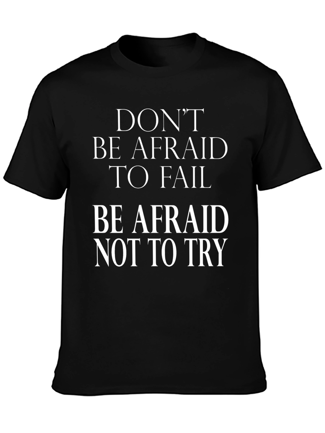 Black Motivational Graphic Tee - Don't Be Afraid to Fail T-Shirt view 3