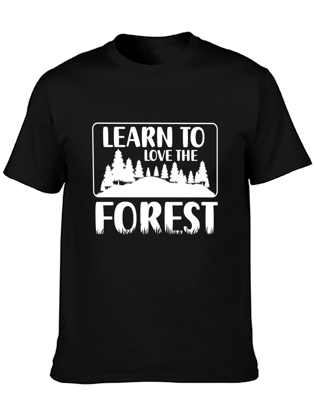 Black Learn to Love the Forest T-Shirt - Nature Lover Tee view 3
