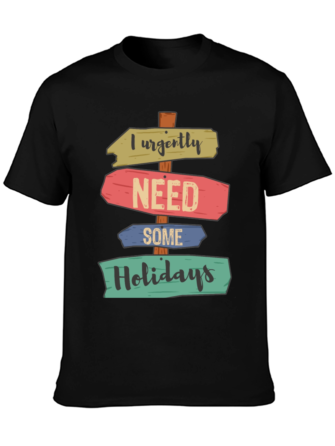Black I Urgently Need Some Holidays T-Shirt view 3