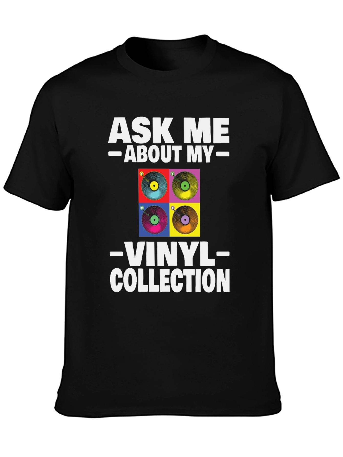 Black Ask Me About My Vinyl Collection T-Shirt view 3