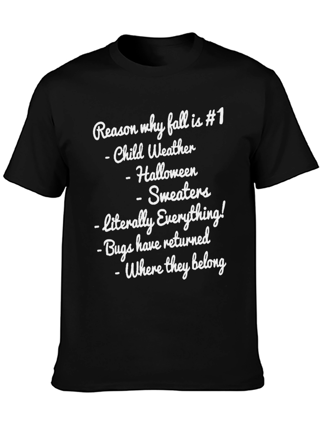 Black Reason Why Fall is #1 T-Shirt view 3