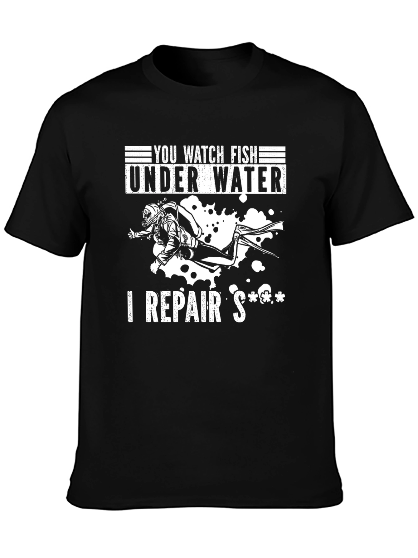 Black You Watch Fish I Repair Diver Black T-Shirt view 3