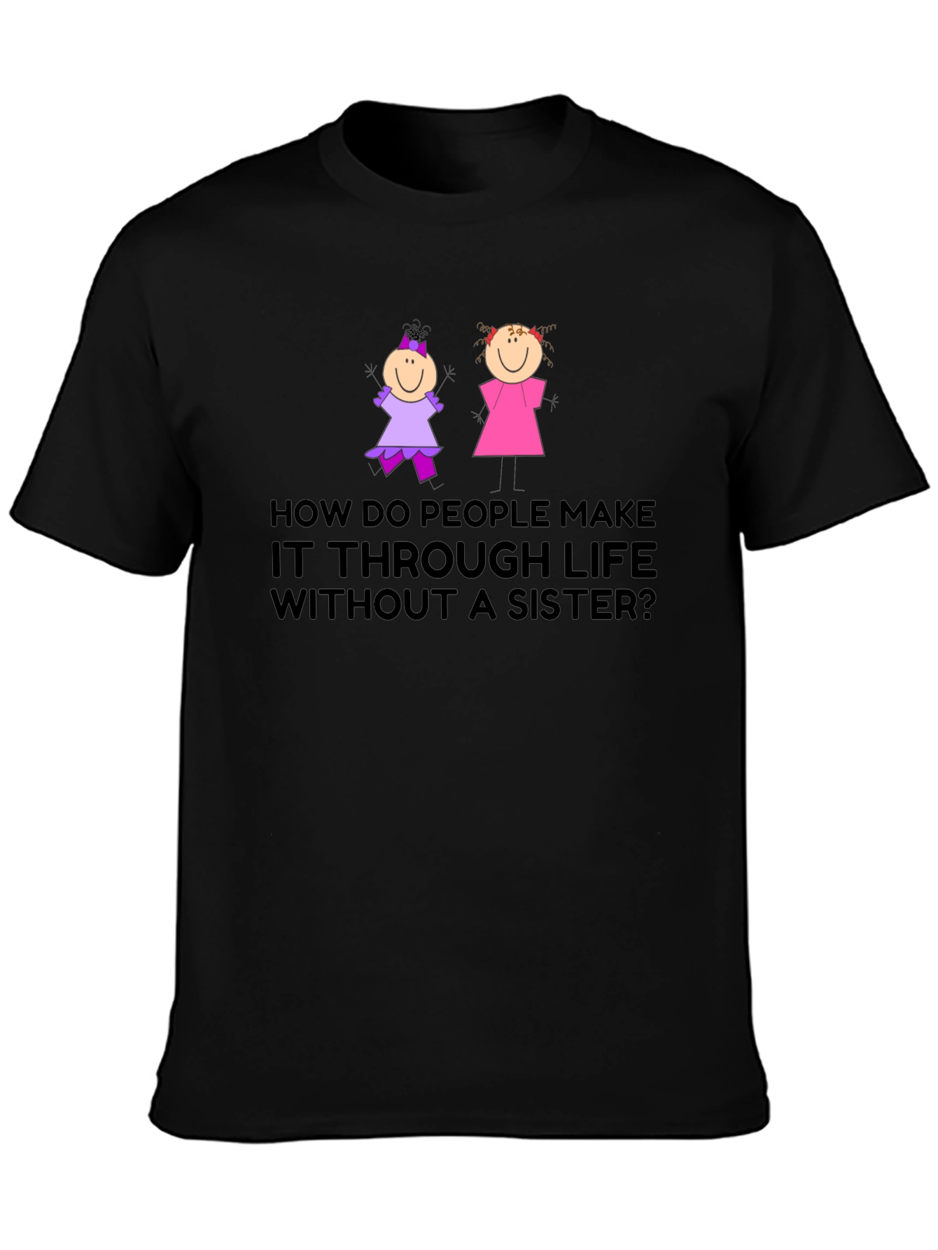 Black Sister T-Shirt: How Do People Make it Through Life? view 3