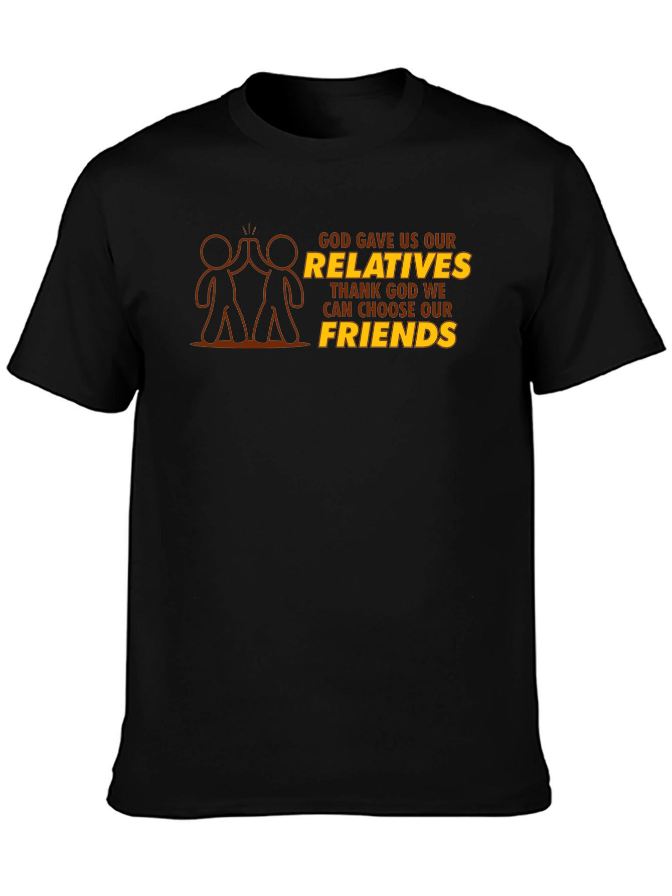 Black God Gave Us Relatives T-Shirt - Choose Friends view 3