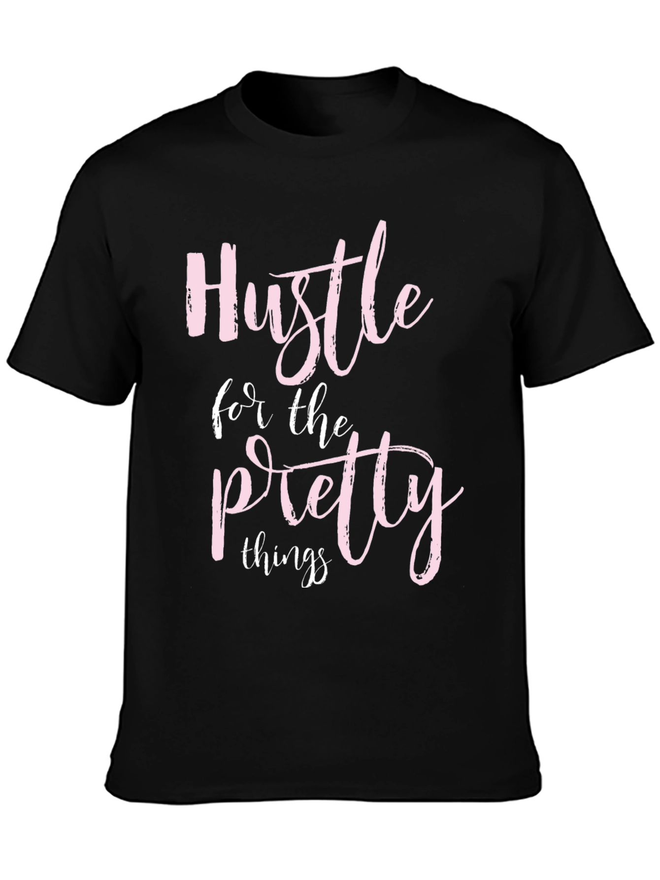 Black Hustle for the Pretty Things T-Shirt view 3