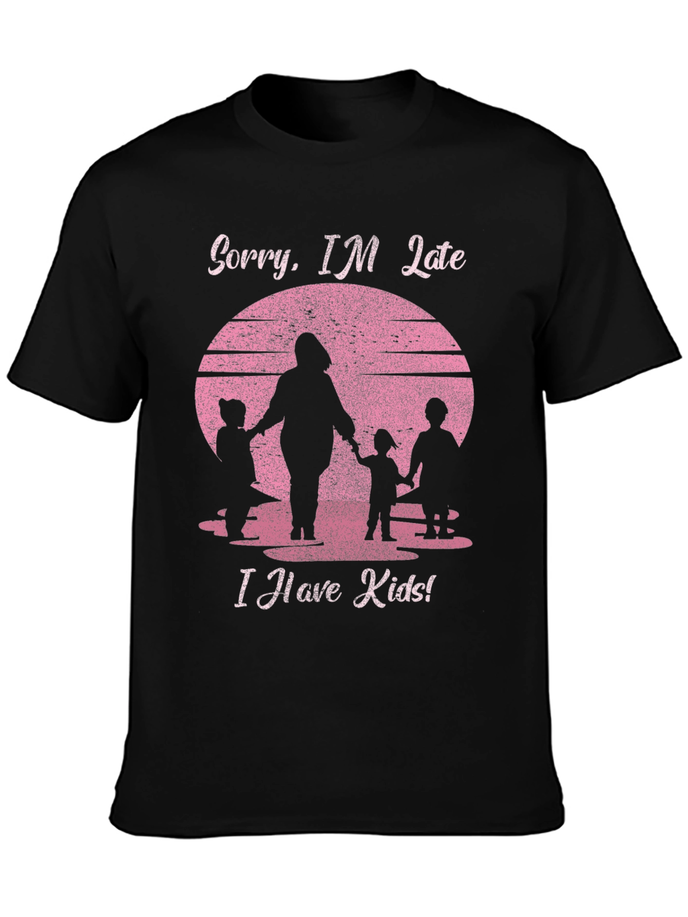 Black Sorry I'm Late I Have Kids T-Shirt view 3