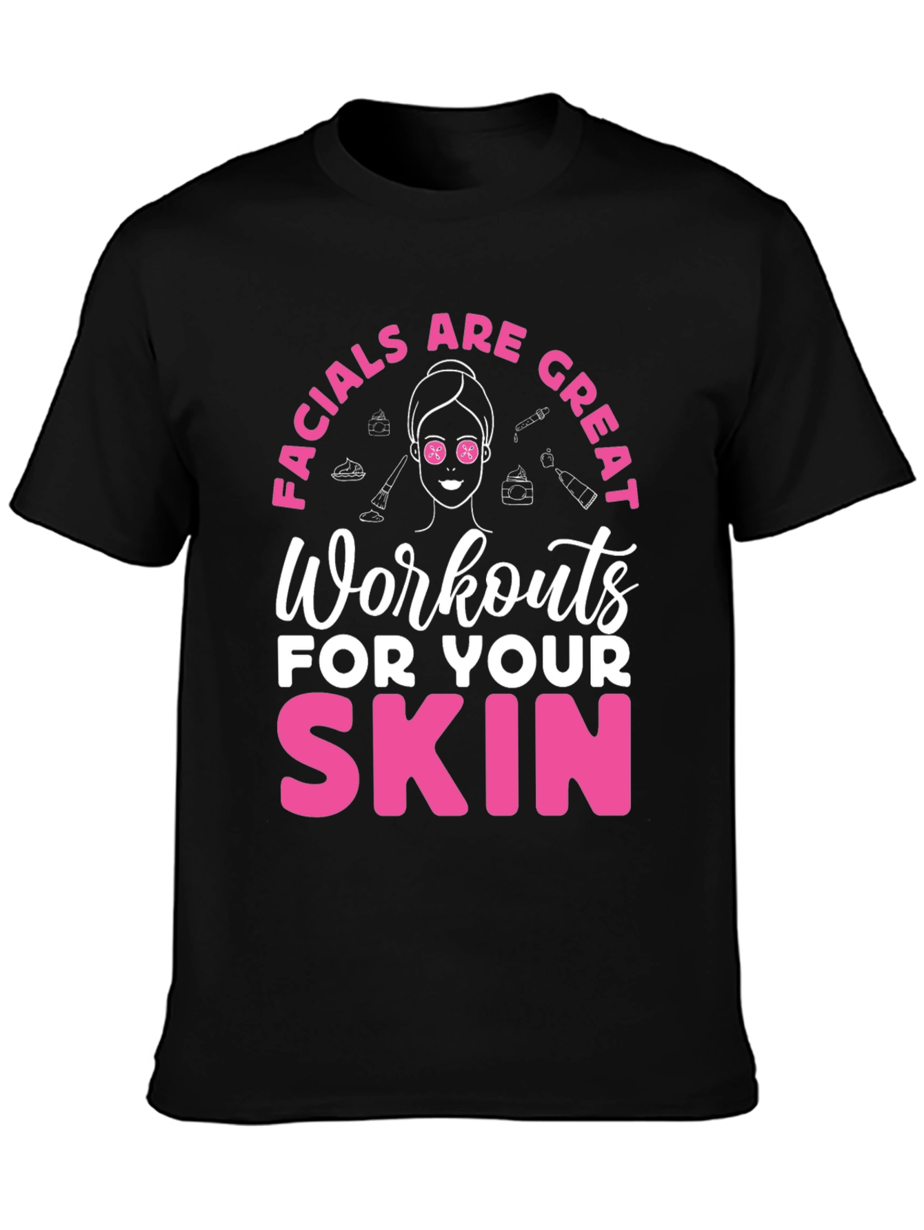 Black Facials are Great Workouts Skin T-Shirt view 3