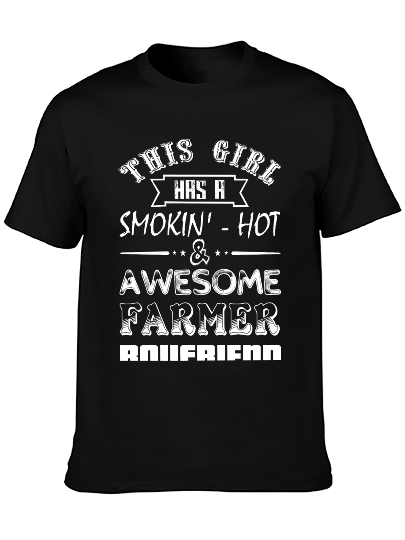 Black This Girl Has a Smokin' Hot Farmer Boyfriend T-Shirt view 3