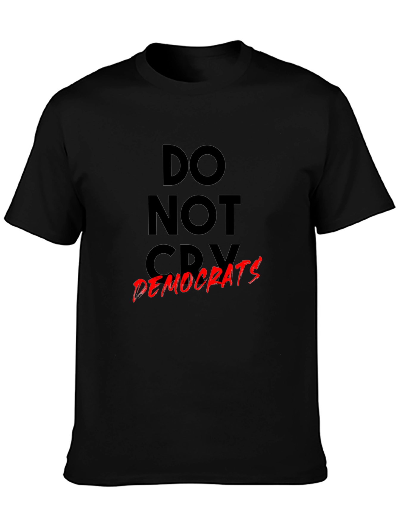 Black Do Not Cry Democrats Graphic T-Shirt view 3
