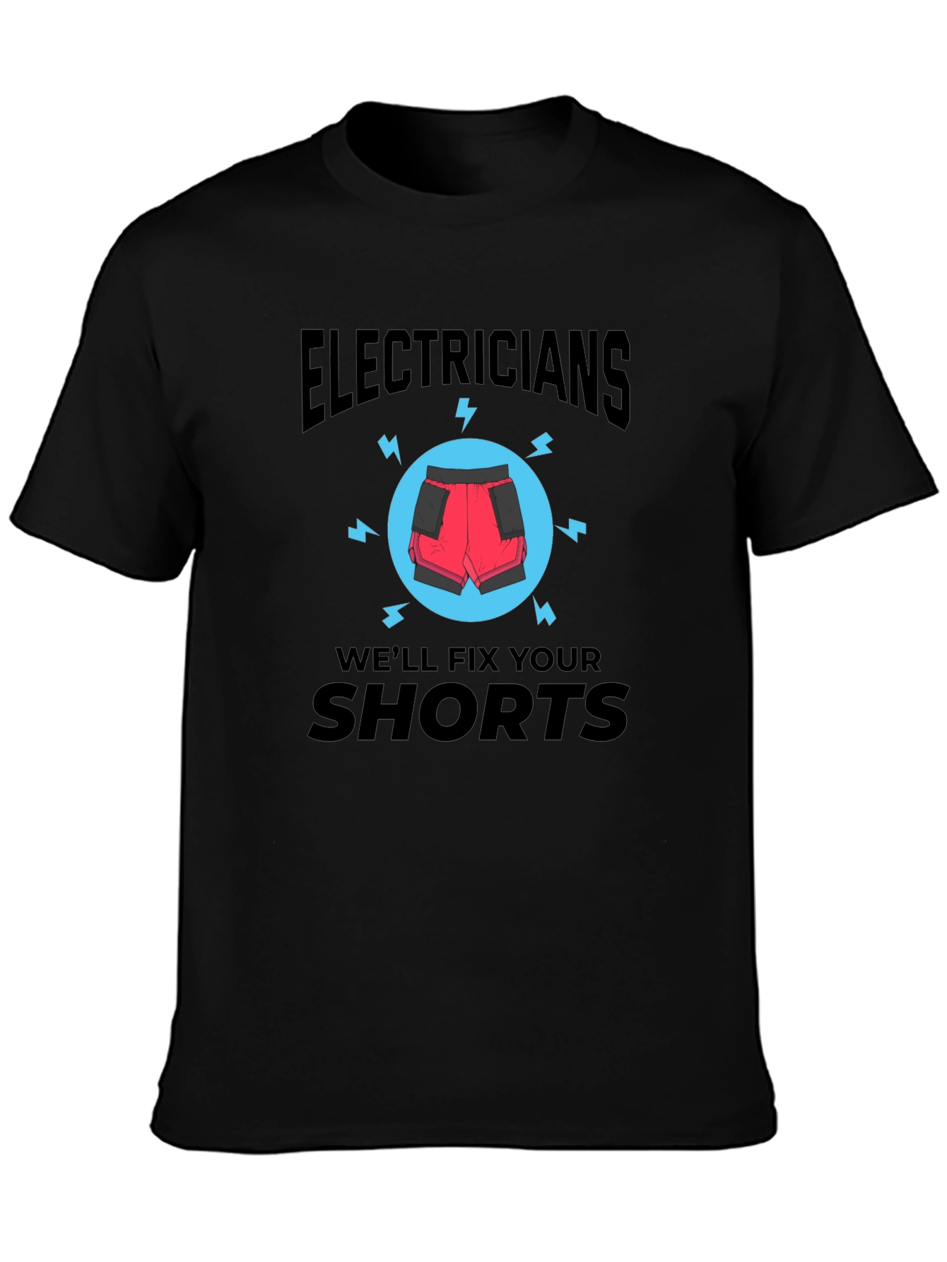 Black Electricians Will Fix Your Shorts T-Shirt view 3