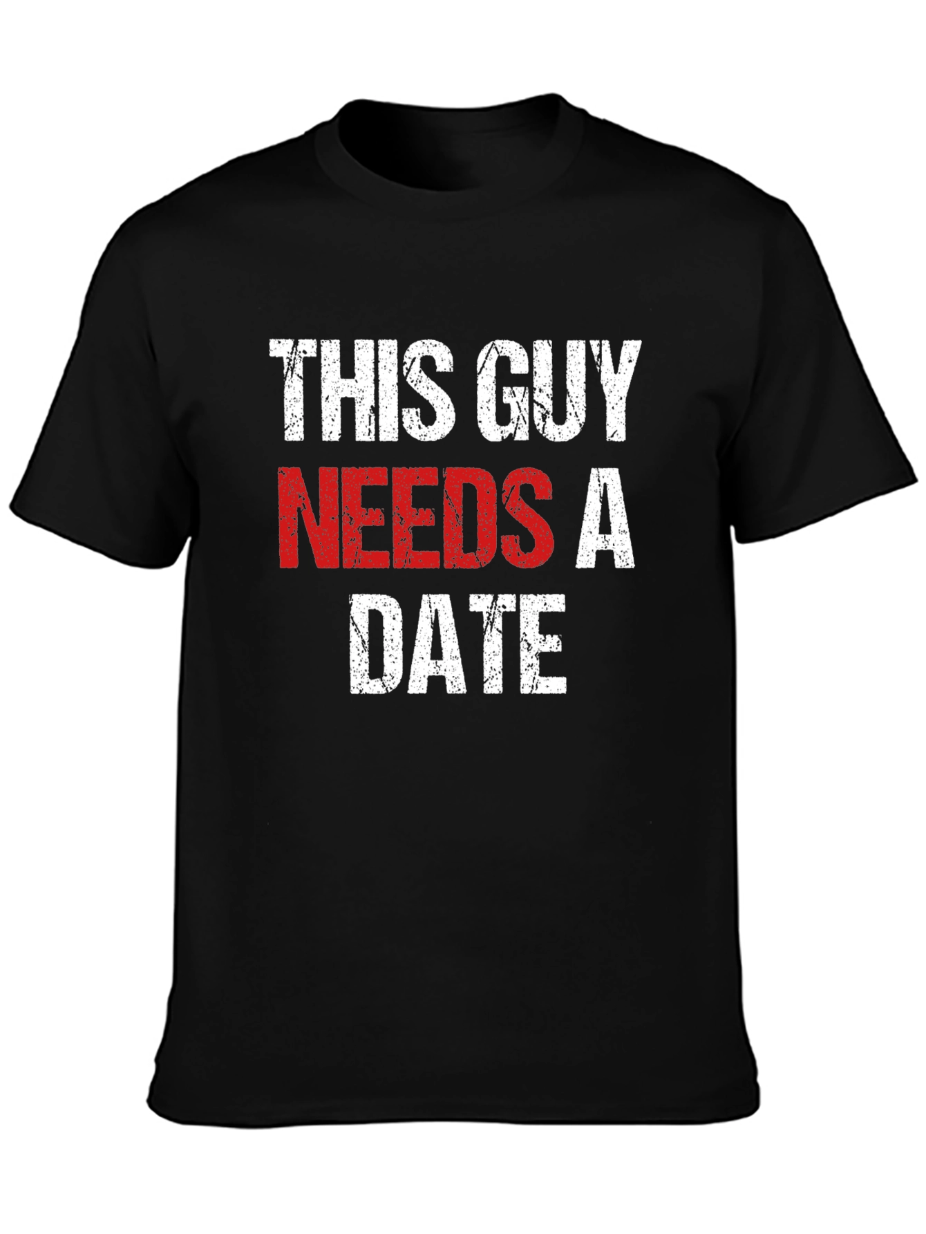 Black This Guy Needs a Date - Novelty T-Shirt view 3