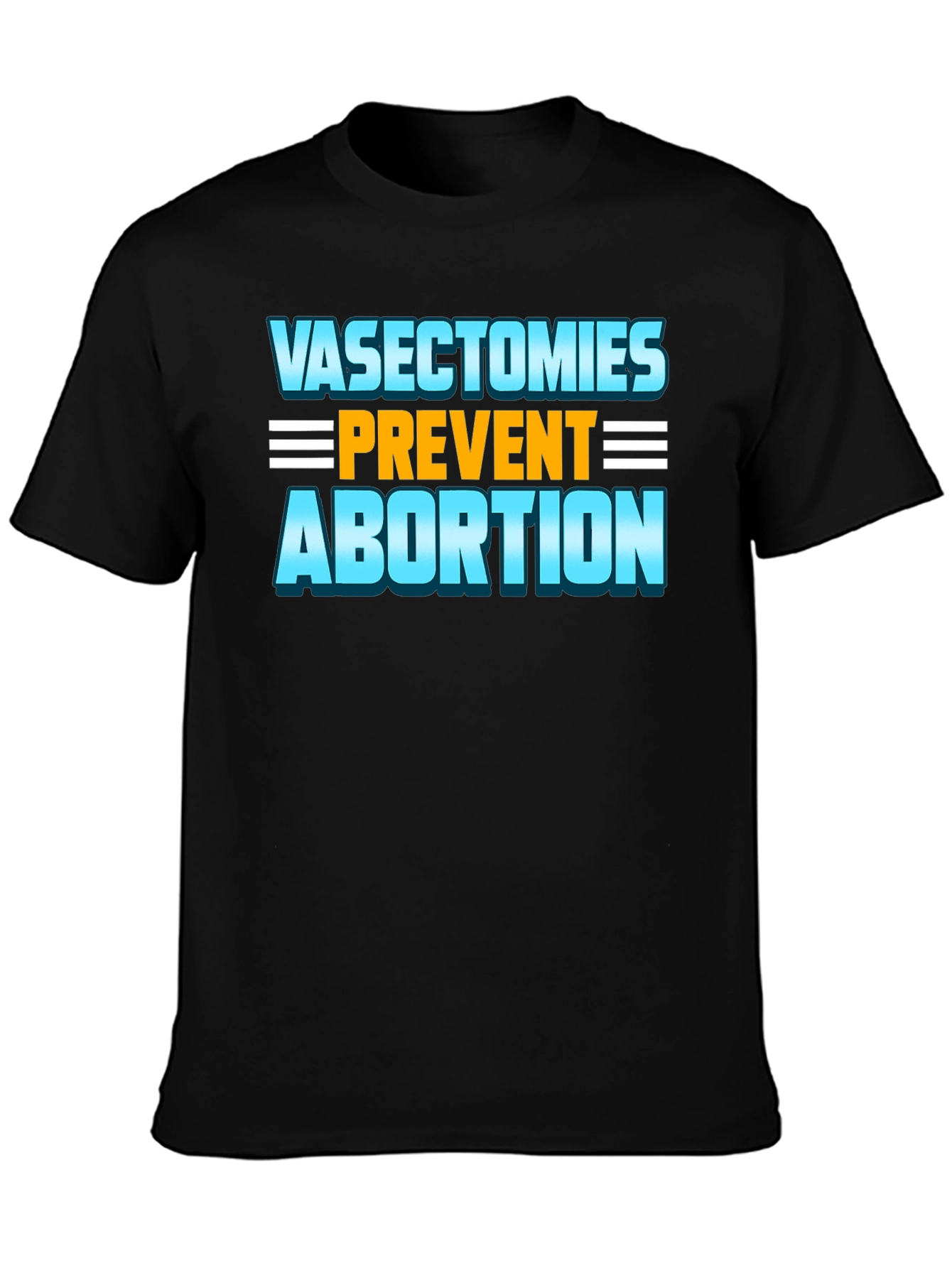 Black Vasectomies Prevent Abortion Funny Slogan T-Shirt view 3
