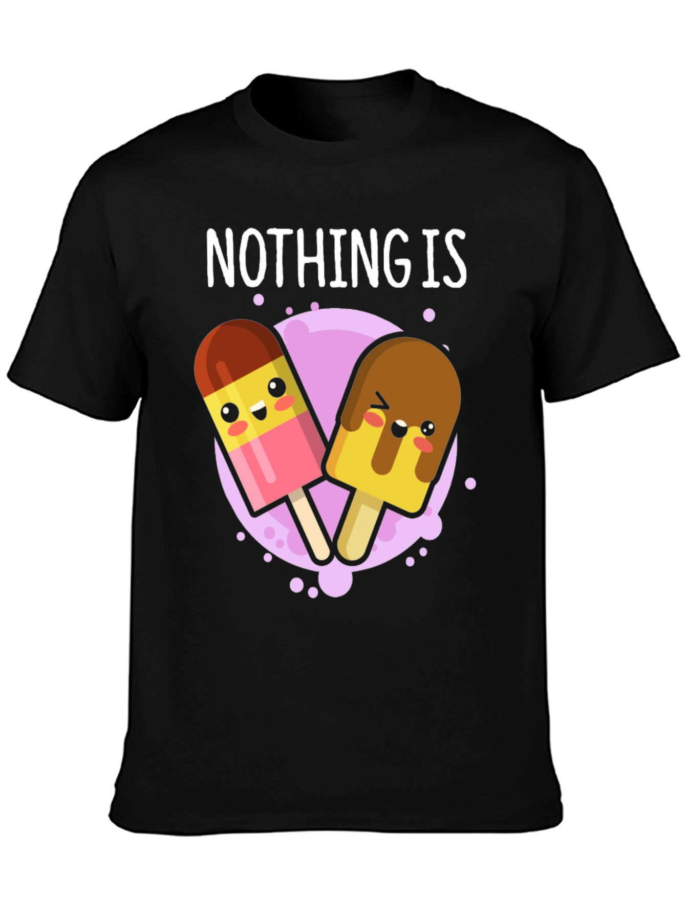 Black Nothing Is Im-popsicle Funny T-Shirt view 3