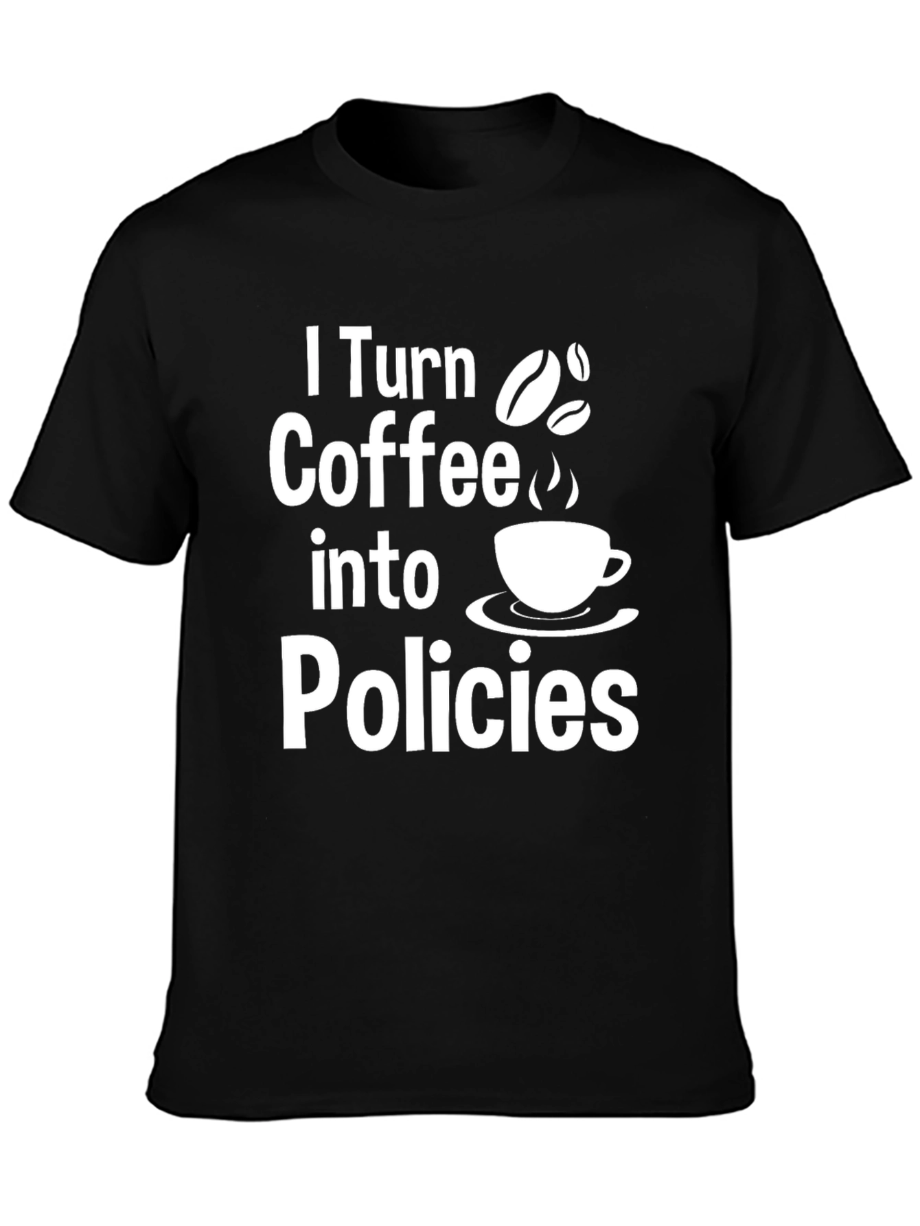 Black Coffee to Policies Graphic Tee view 3