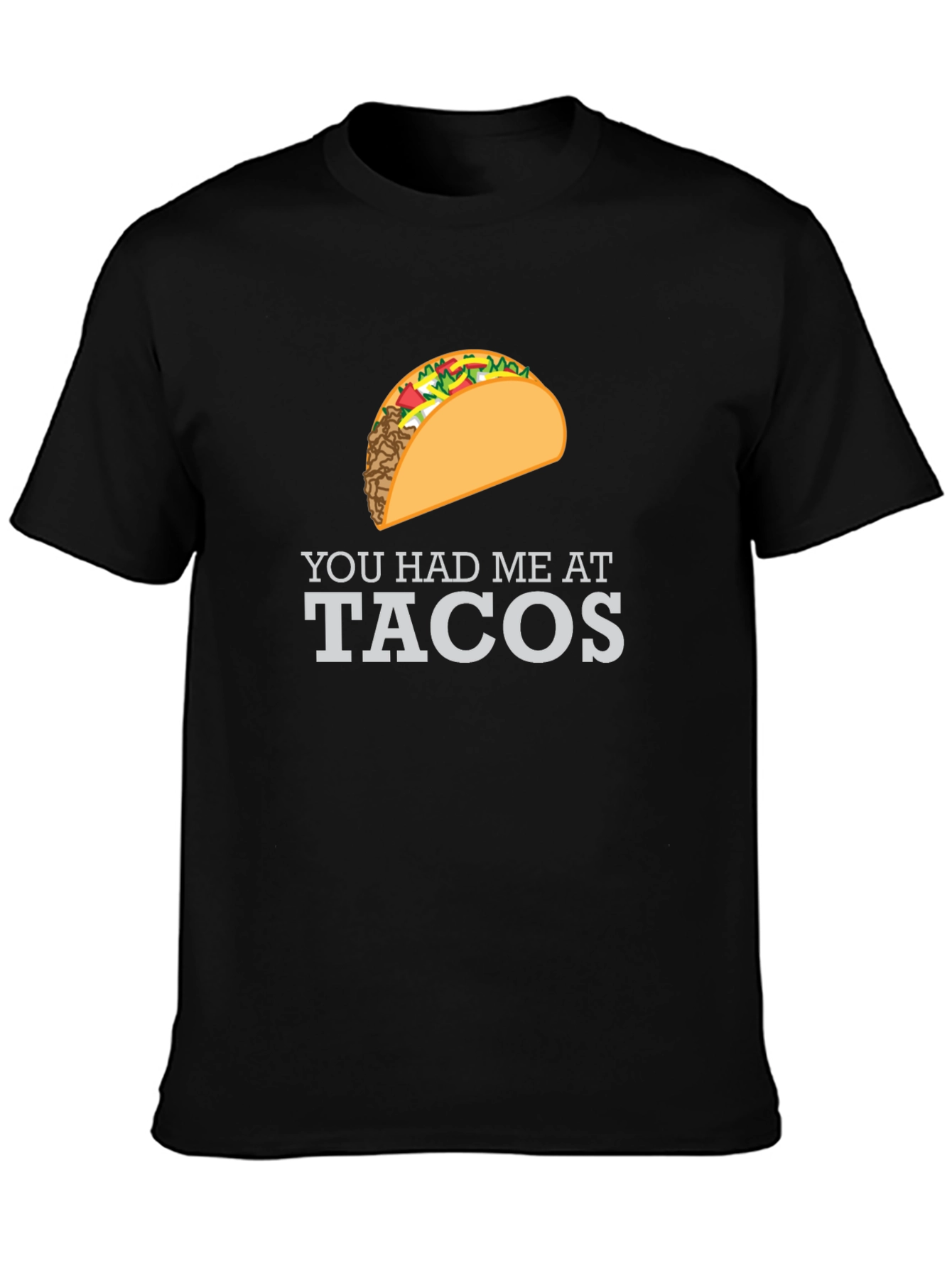 Black You Had Me At Tacos Graphic T-Shirt view 3