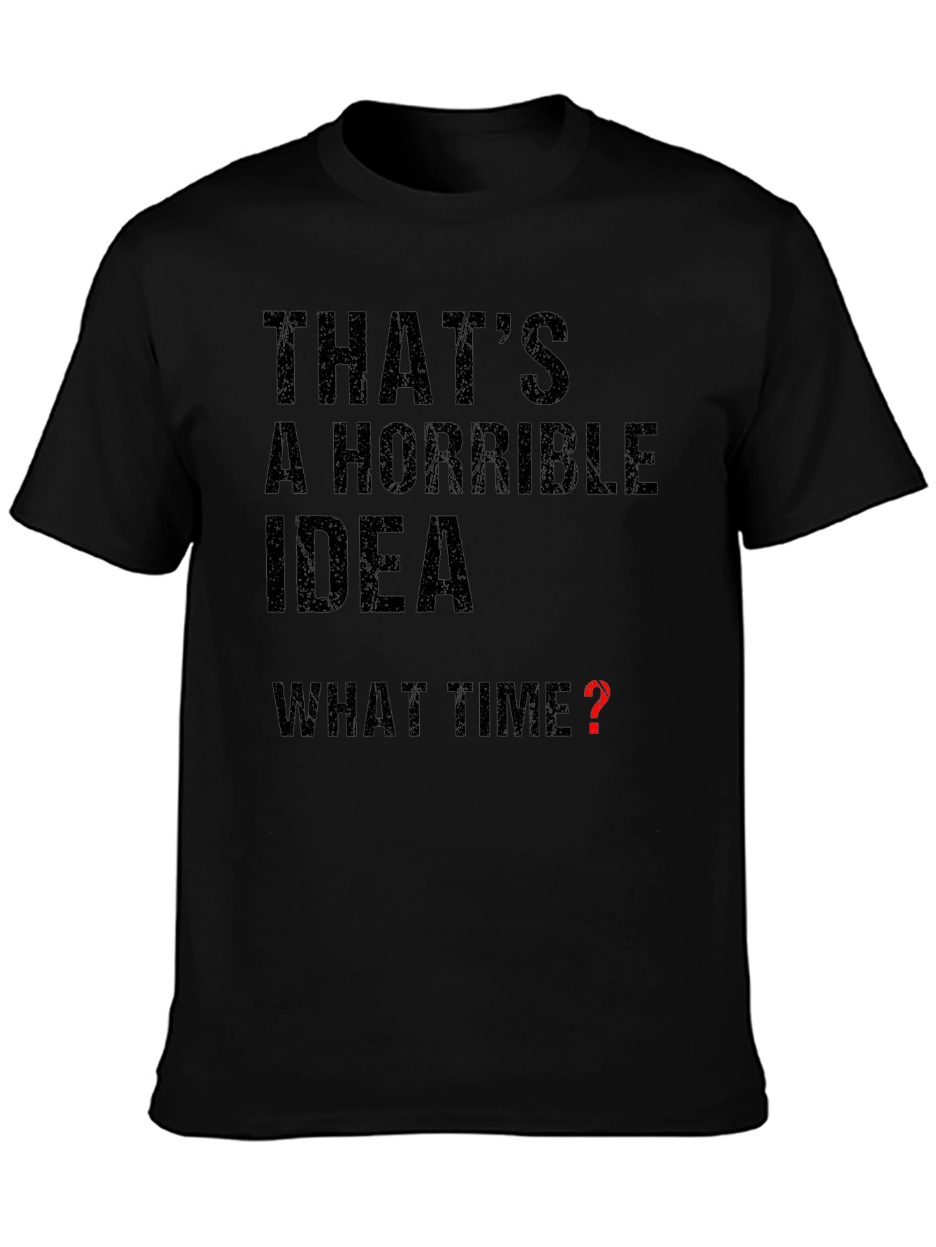 Black Horrible Idea - What Time? Graphic T-Shirt view 3