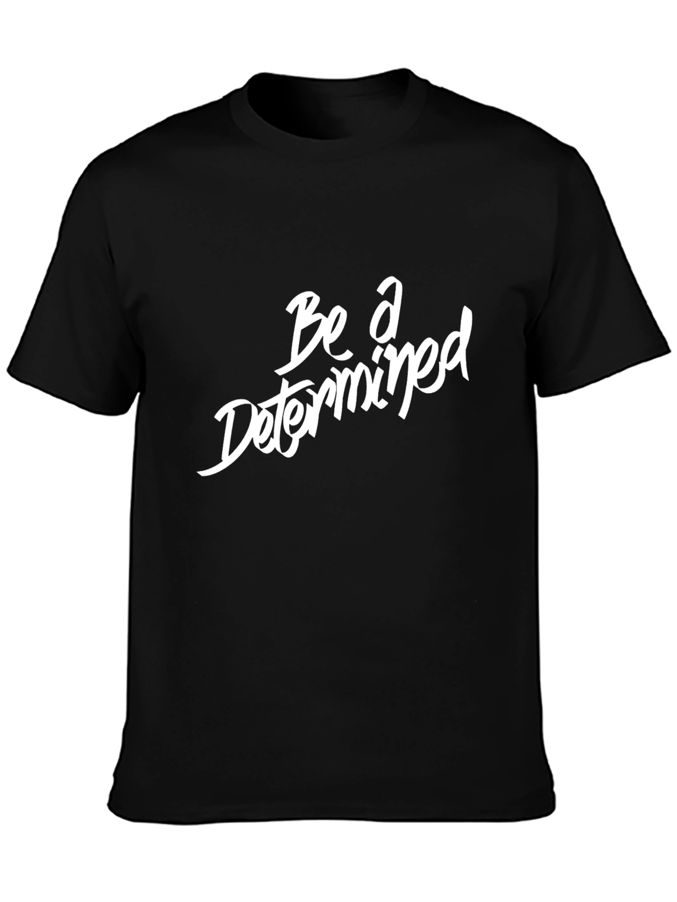 Black Be A Determined Black T-Shirt view 3
