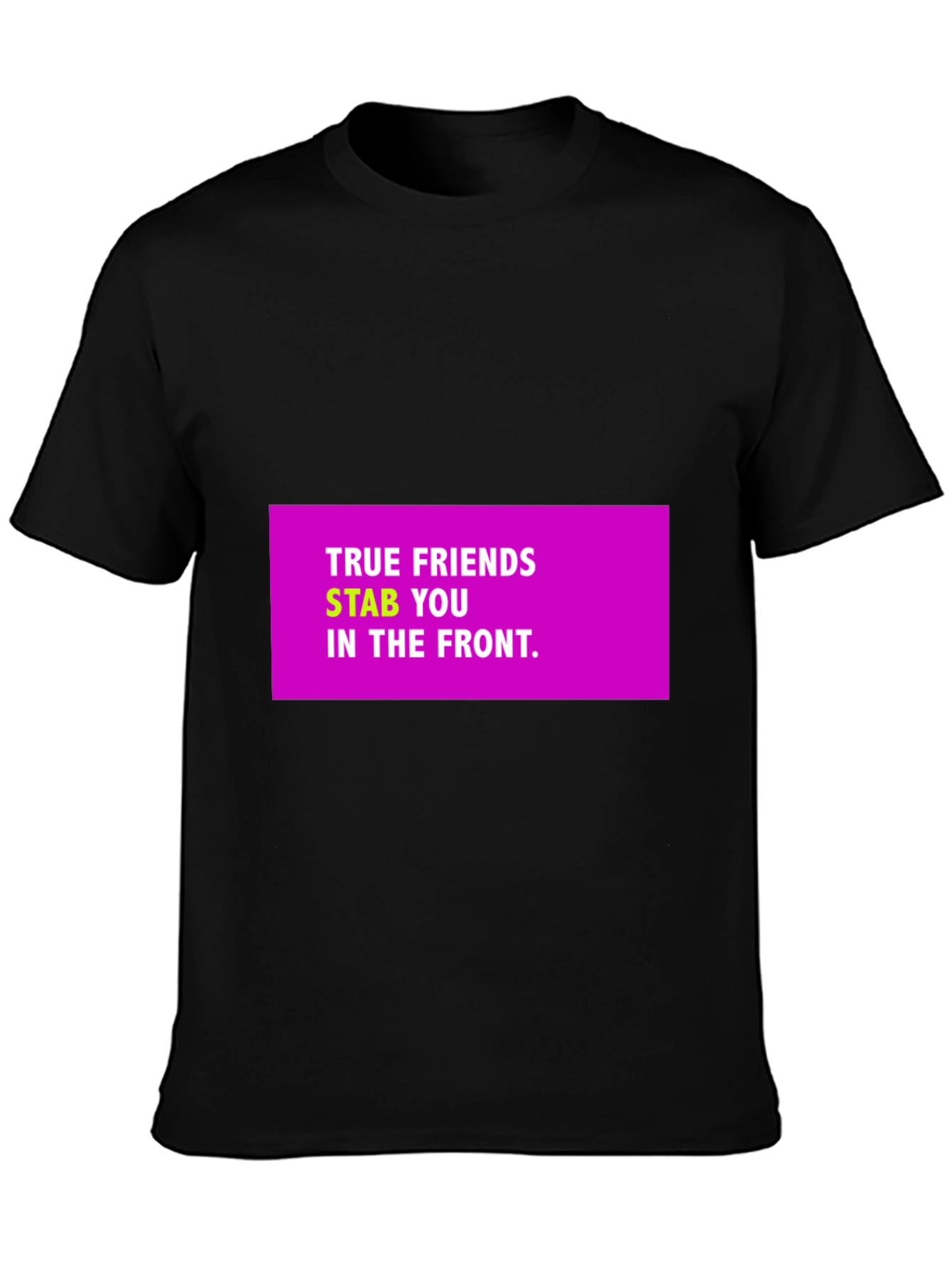 Black True Friends Funny Graphic T-Shirt view 3