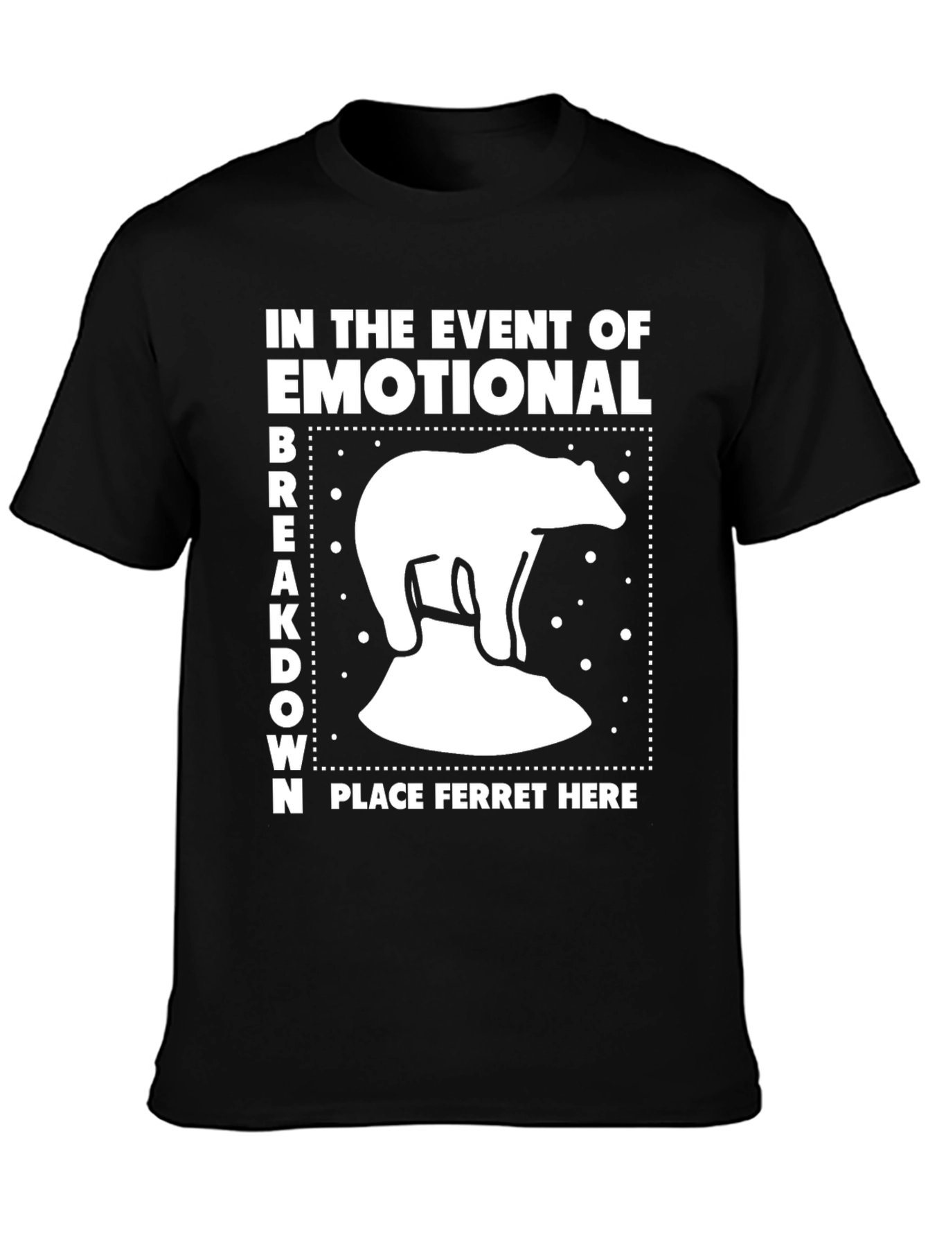 Black Emotional Breakdown Ferret T-Shirt view 3