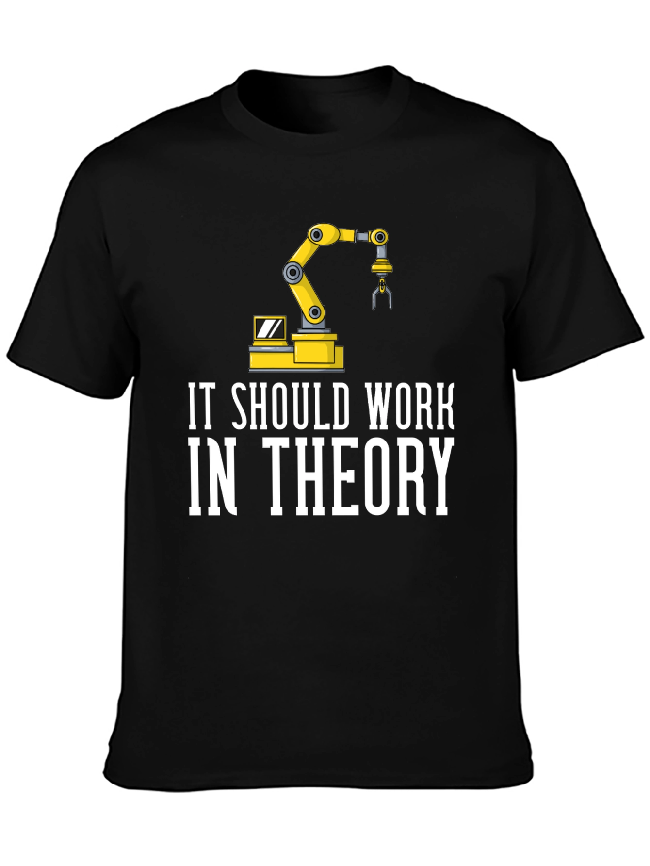 Black It Should Work in Theory T-Shirt view 3