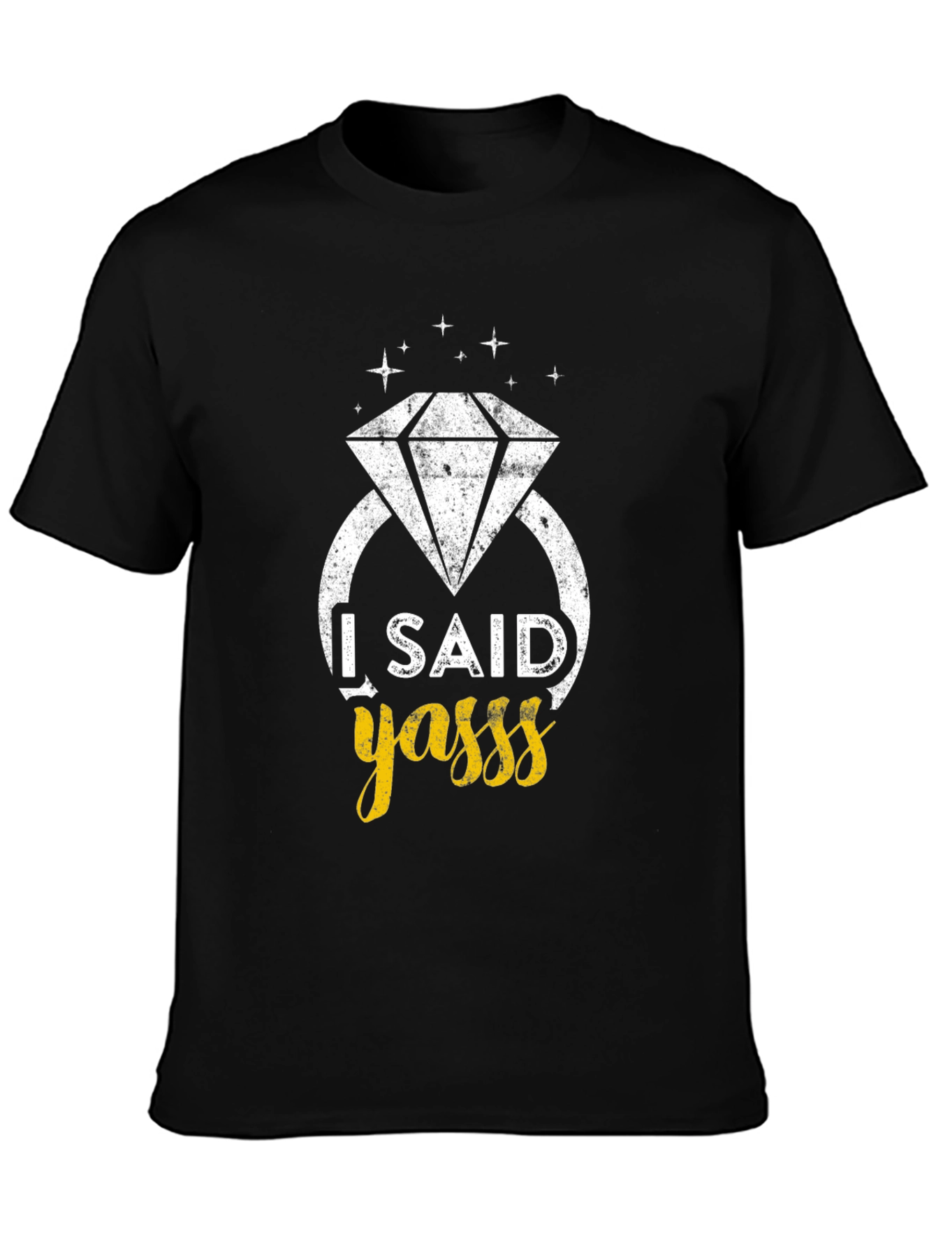 Black I Said Yasss Engagement Tee view 3