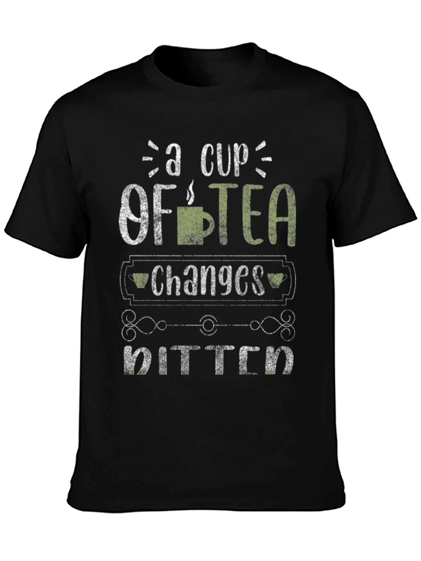 Black A Cup of Tea Changes Bitter Humor Graphic T-Shirt view 3