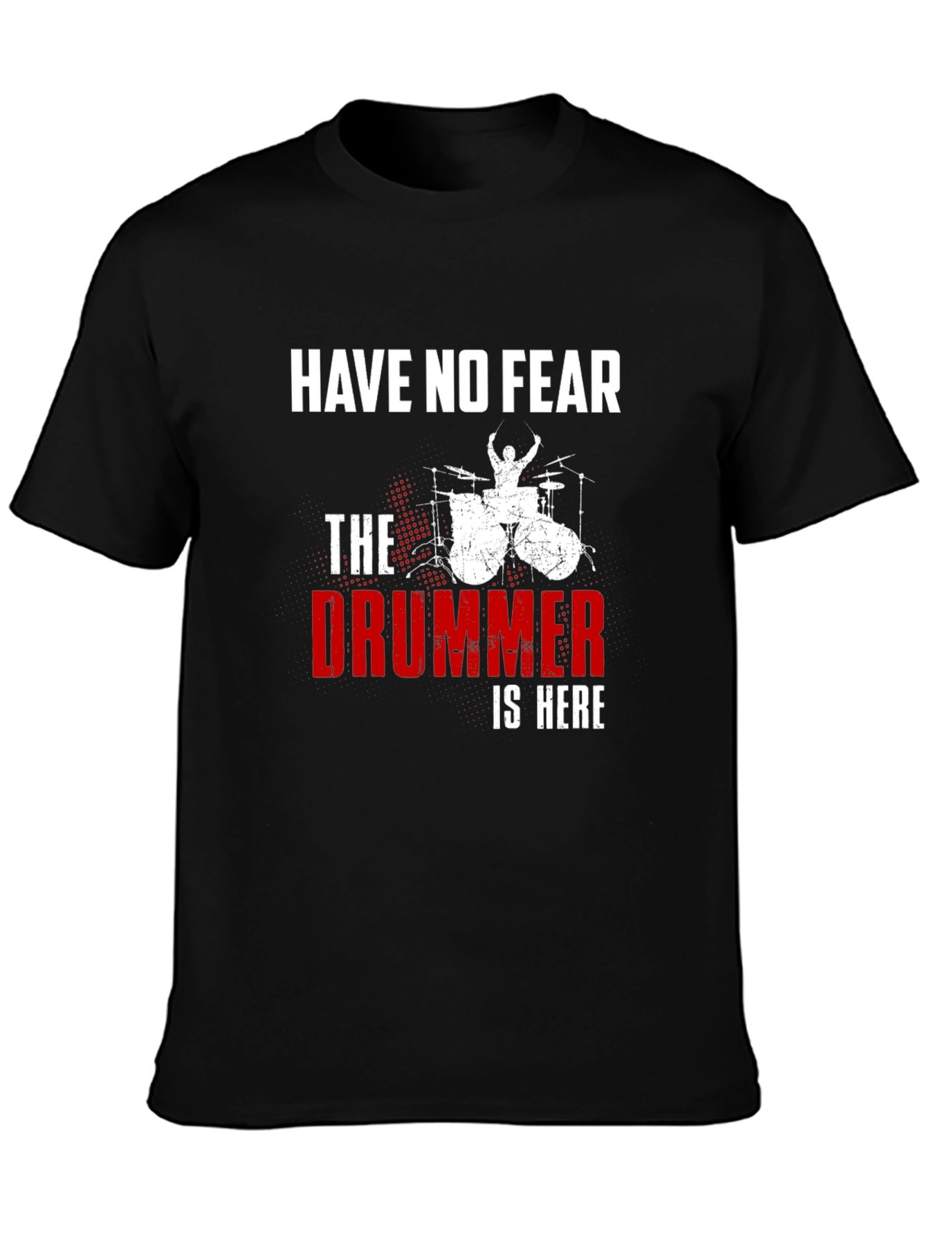 Black Have No Fear The Drummer is Here Black T-Shirt view 3