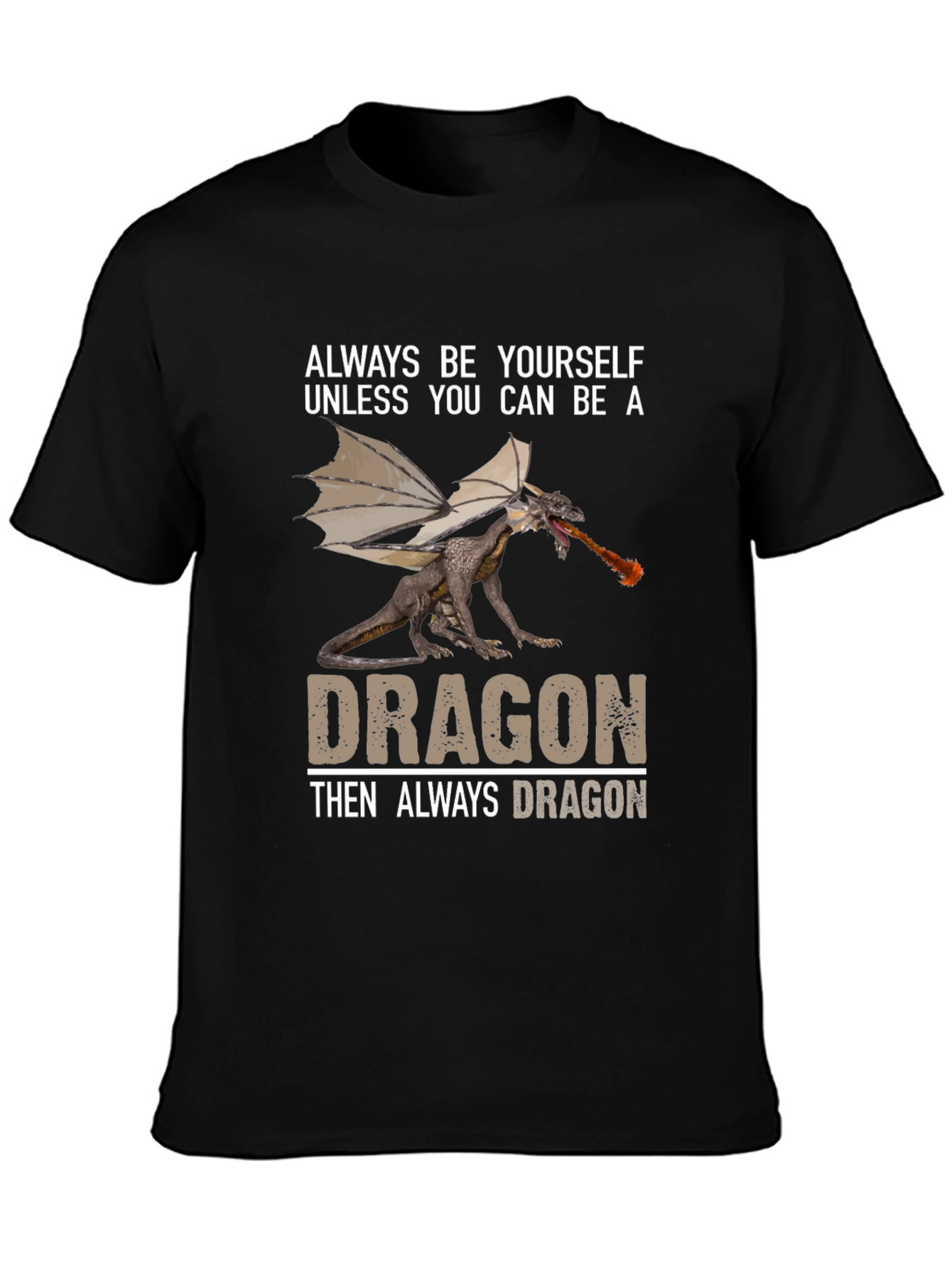 Black Always Be A Dragon T-Shirt view 3