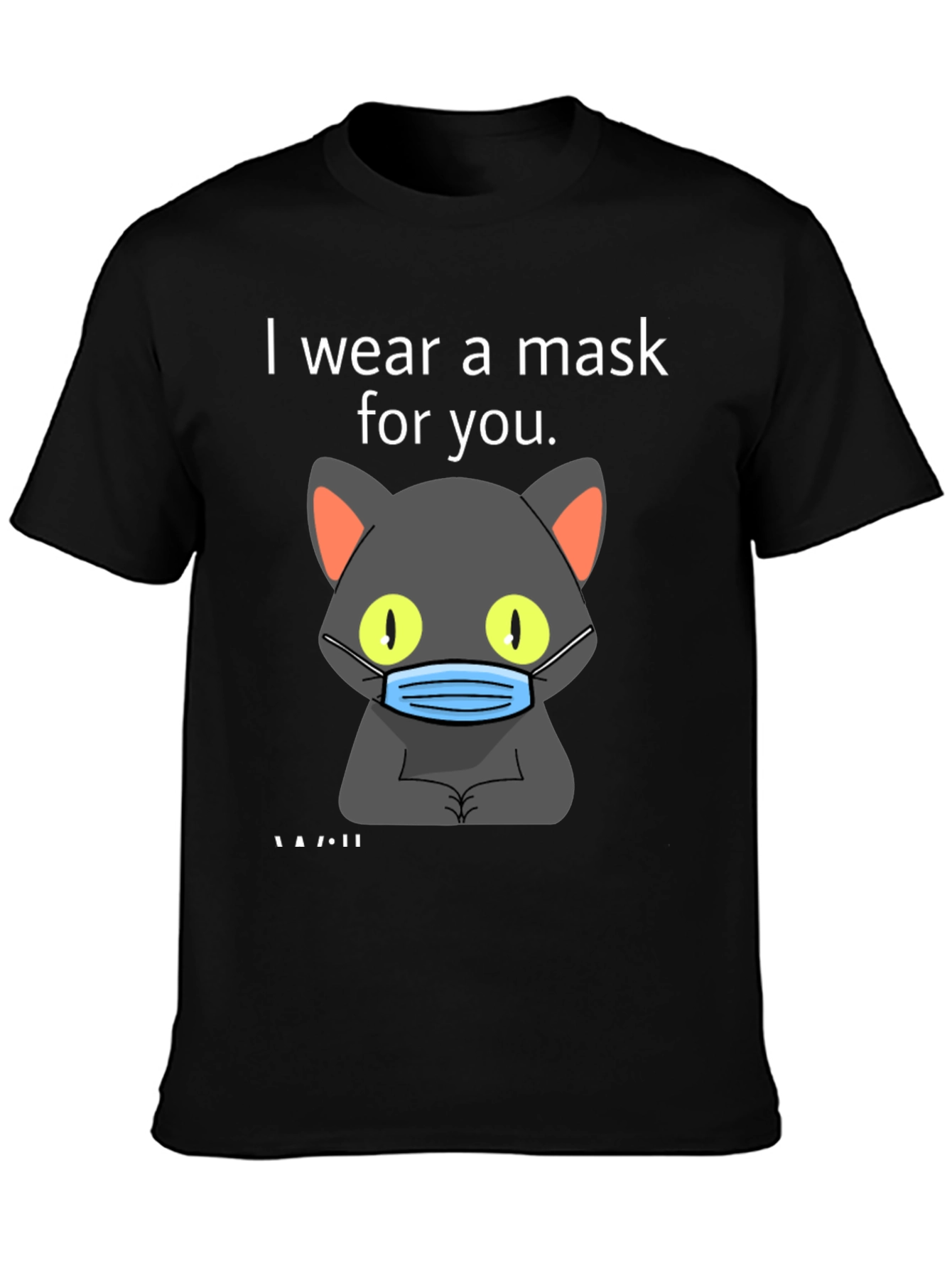 Black I Wear a Mask for You T-Shirt view 3