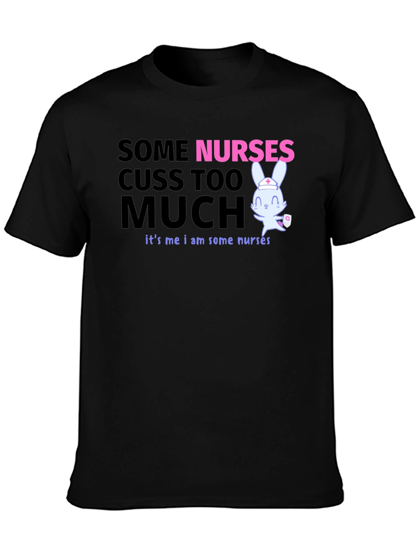 Black Funny Nurse T-Shirt: Some Nurses Cuss Too Much view 3
