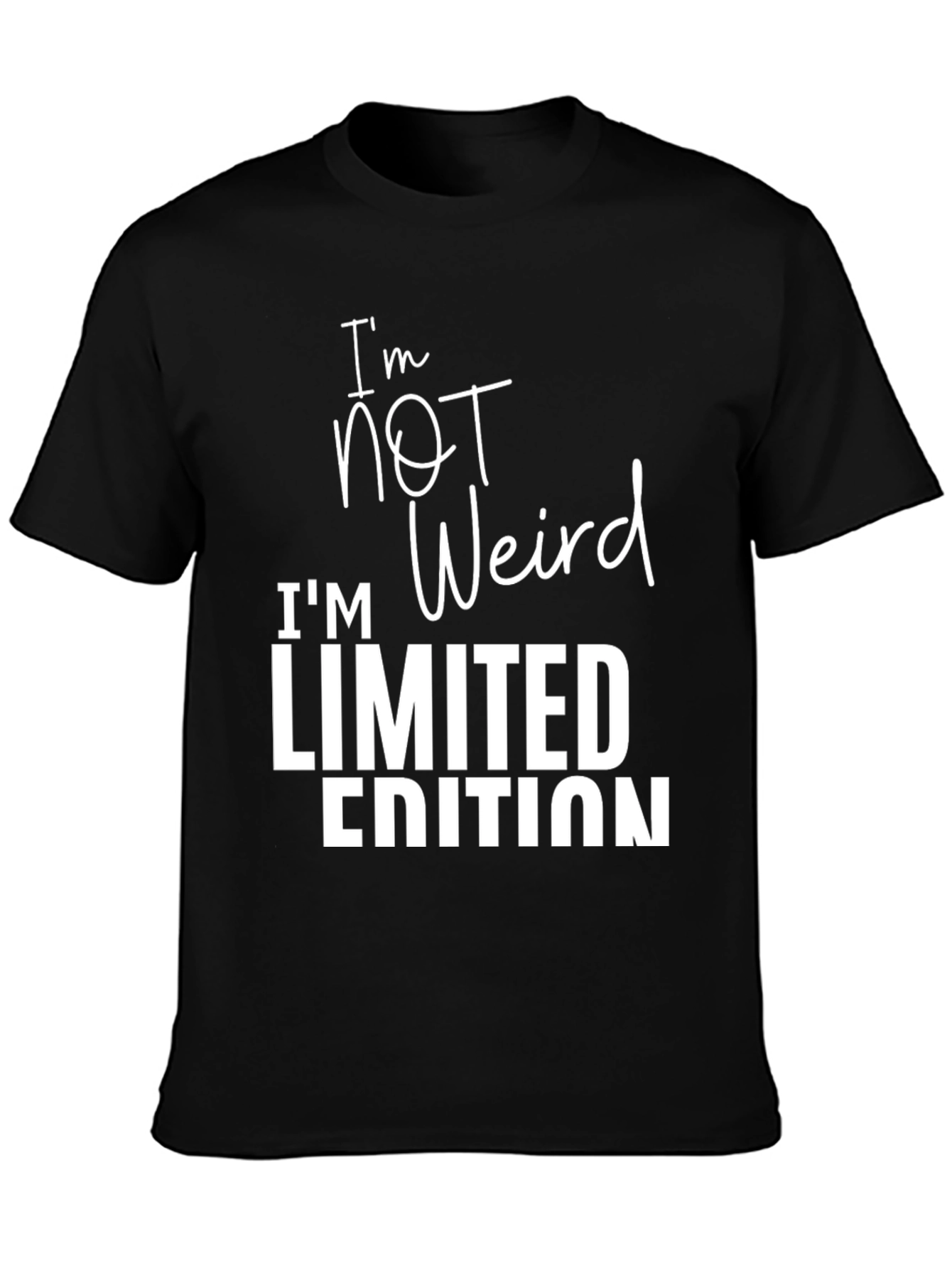 Black I'm Not Weird, Limited Edition Black Graphic T-Shirt view 3