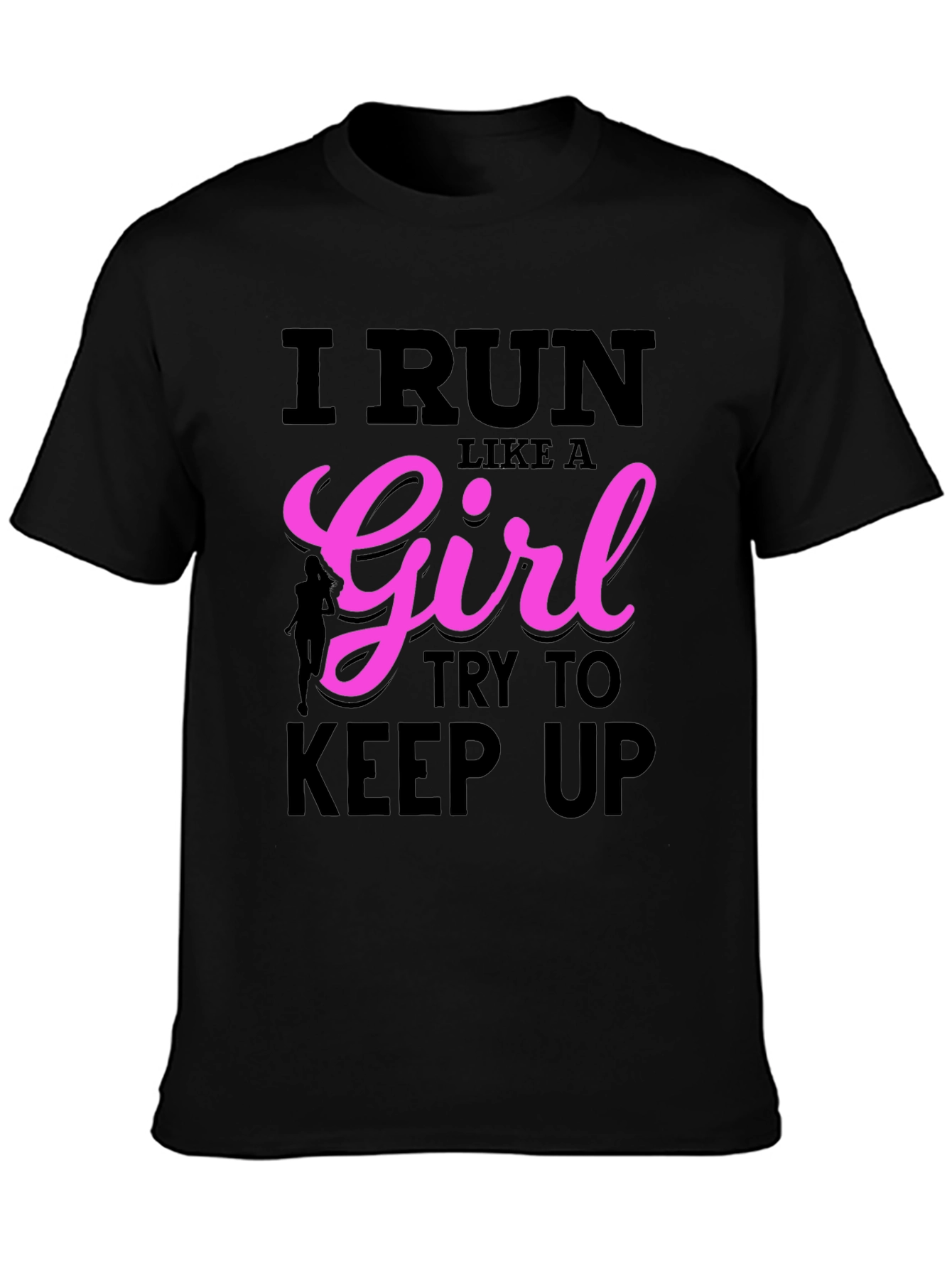 Black I Run Like A Girl T-Shirt - Running Tee view 3