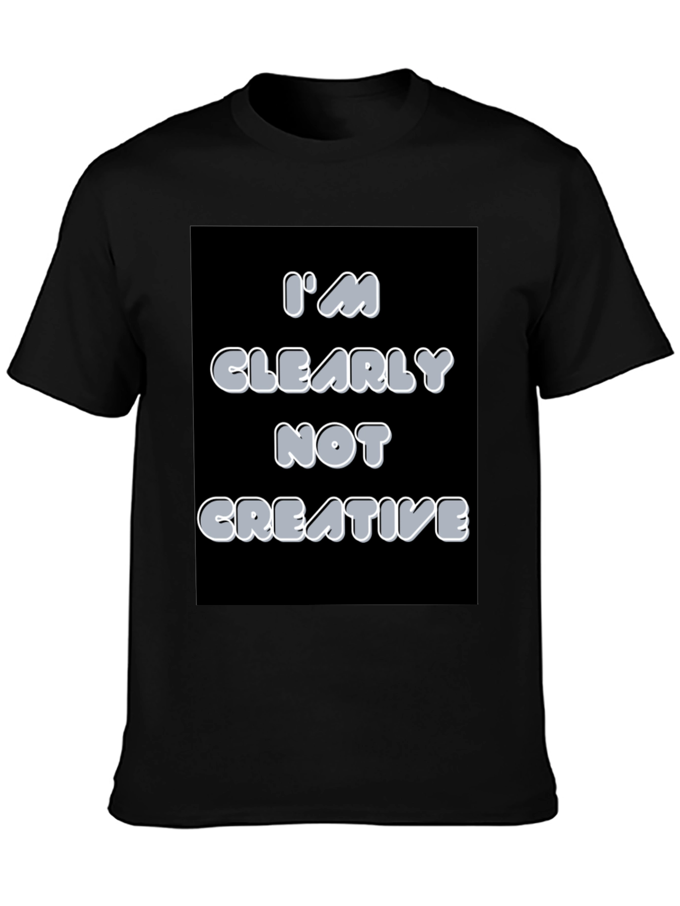 Black I'm Clearly Not Creative Graphic T-Shirt view 3