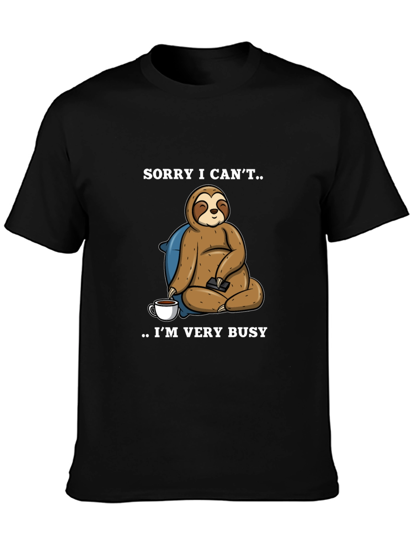 Black Sorry I Can't Sloth T-Shirt - Very Busy view 3