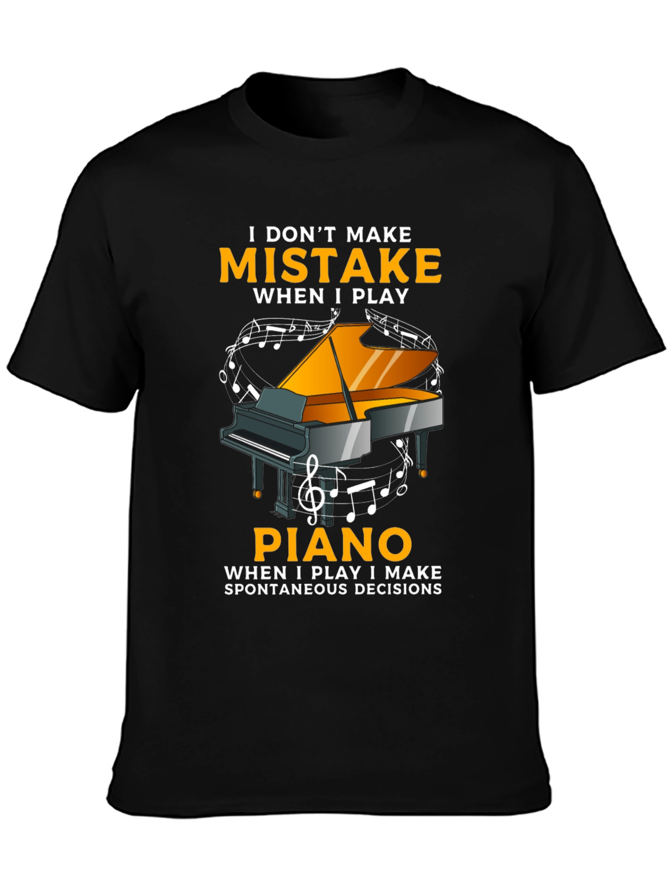 Black I Don't Make Mistakes When I Play Piano T-Shirt view 3