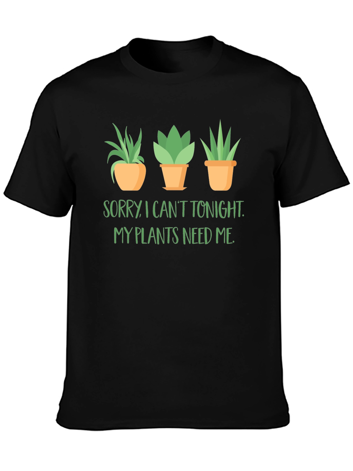 Black Plant Lover T-Shirt: Sorry, My Plants Need Me Tee view 3