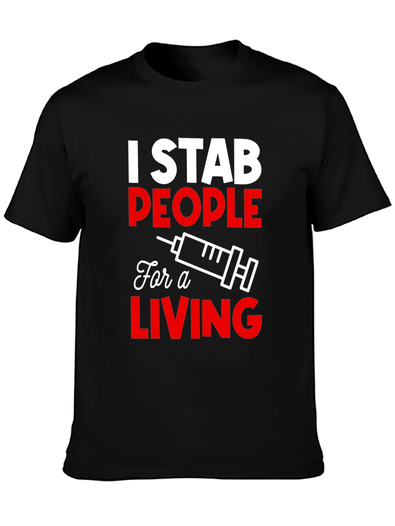 Black I Stab People For a Living T-Shirt - Funny Nurse Tee view 3