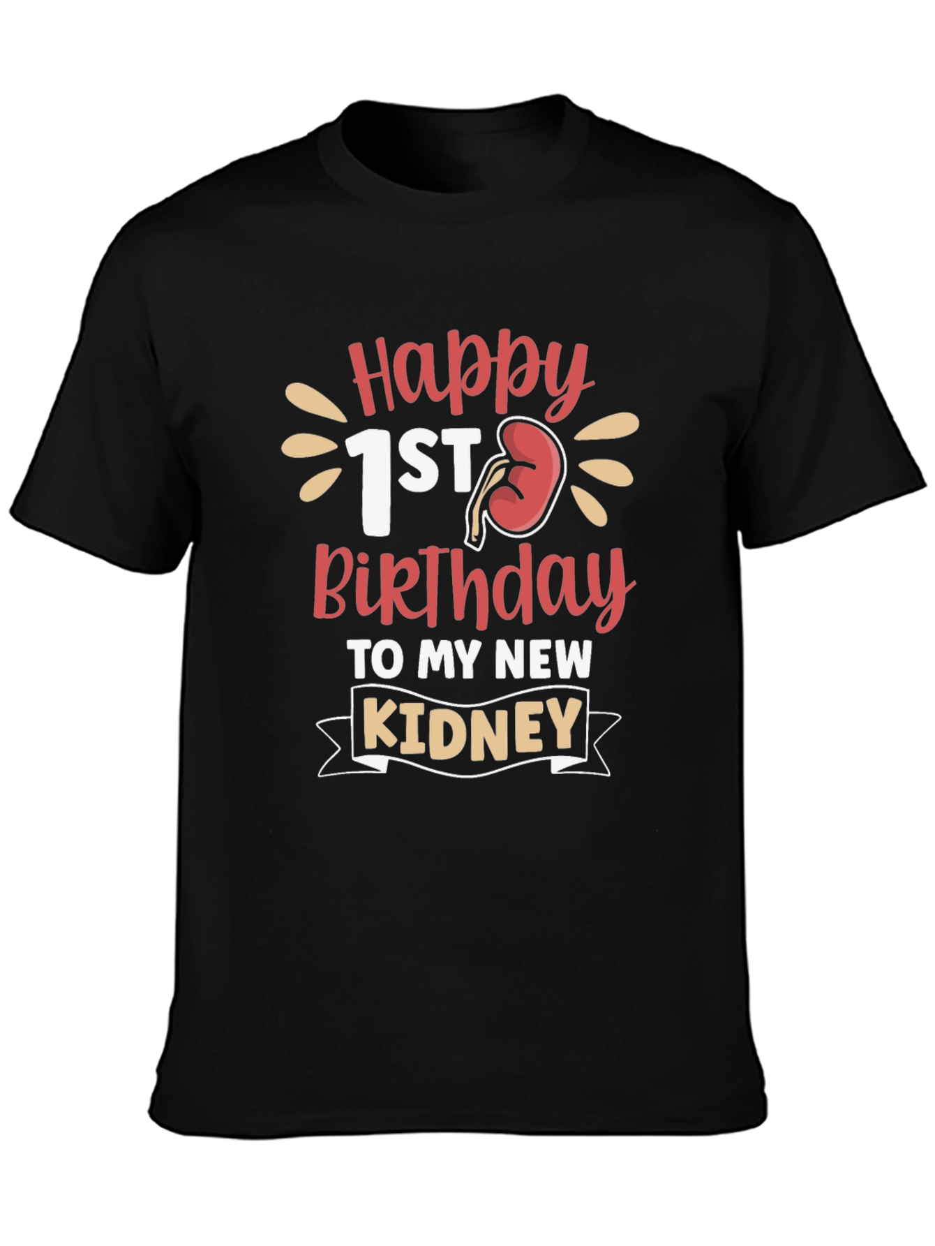 Black Happy 1st Birthday Kidney Transplant T-Shirt view 3
