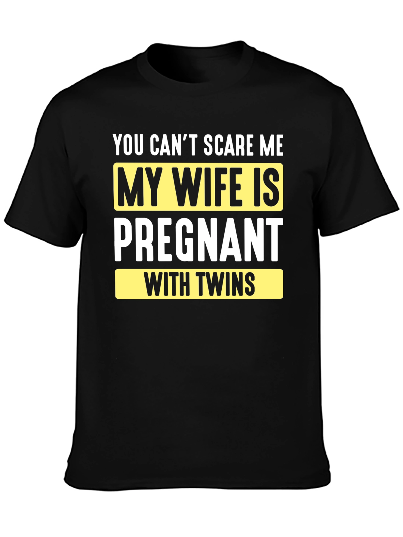 Black Funny Pregnancy T-Shirt: You Can't Scare Me - Twins! view 3